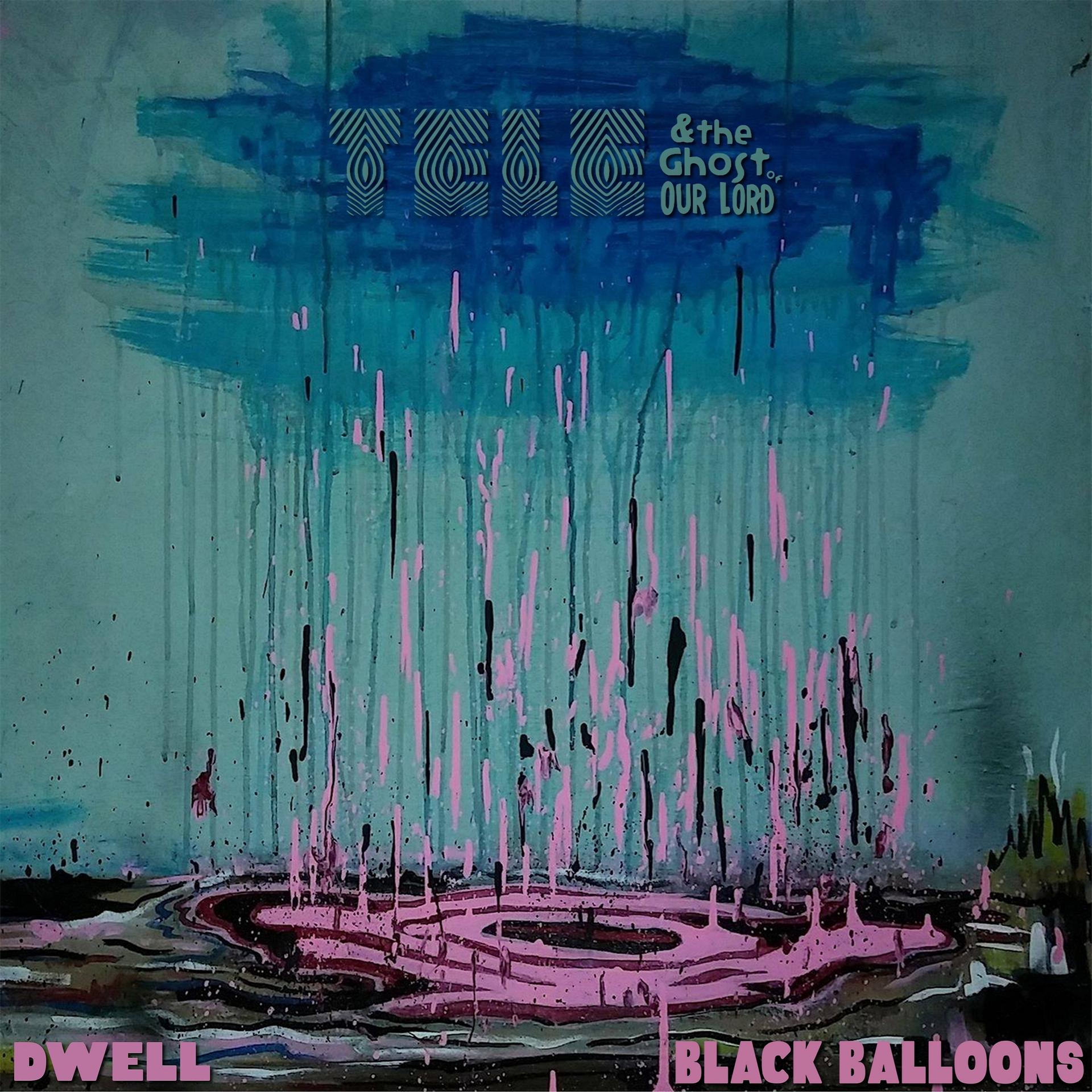 Постер альбома Dwell / Black Balloons