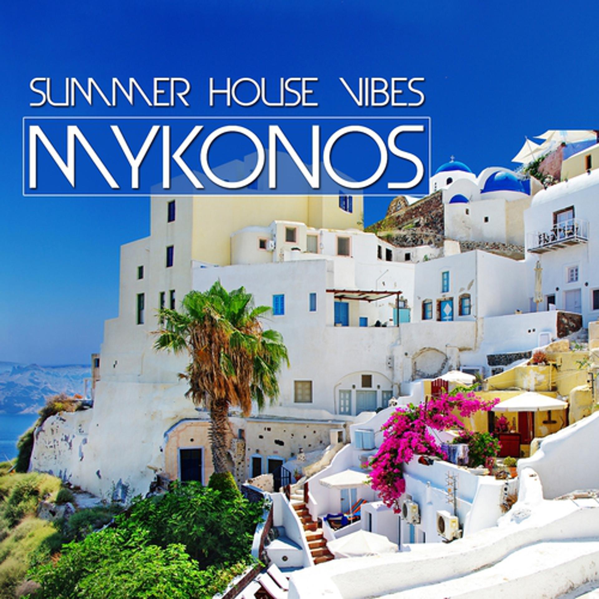 Постер альбома Mykonos Summer House Vibes