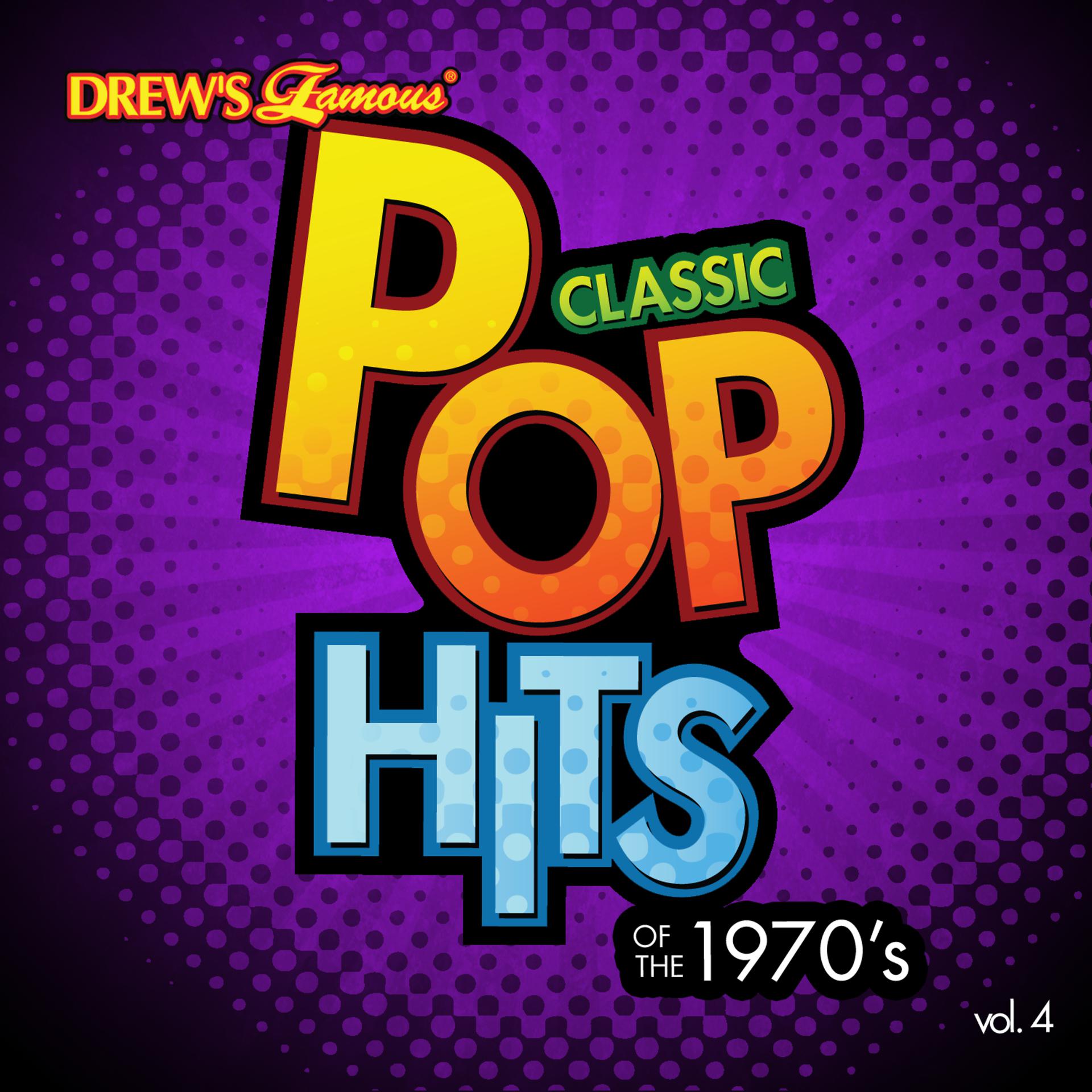 Постер альбома Classic Pop Hits: The 1970's, Vol. 4