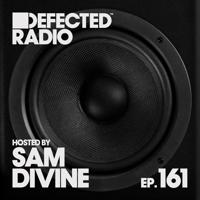 Постер альбома Defected Radio Episode 161 (hosted by Sam Divine)