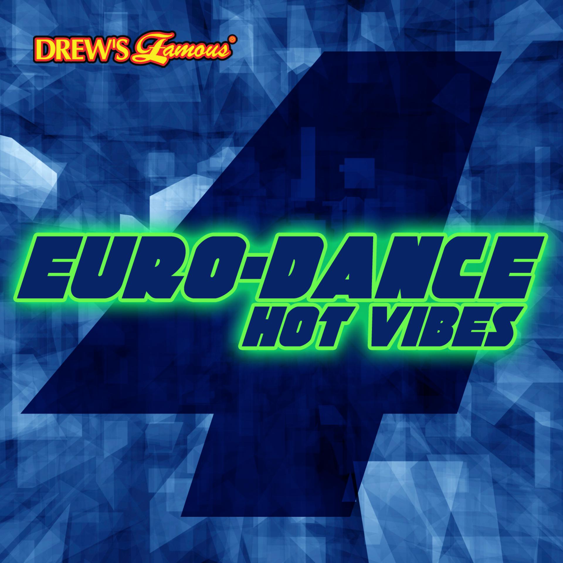 Постер альбома Euro-Dance Hot Vibes, Vol. 4