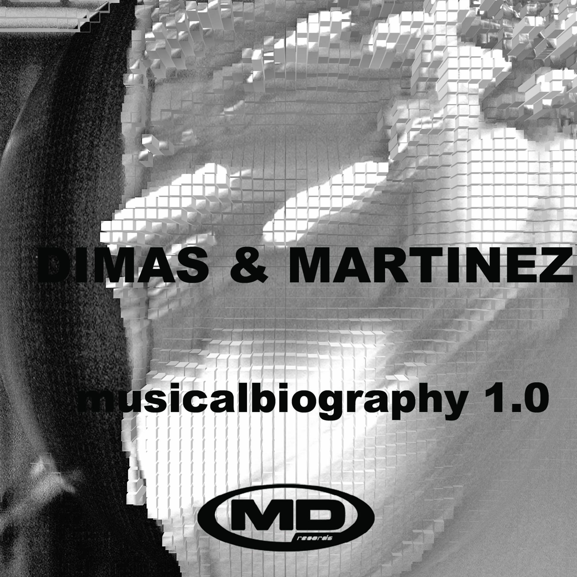 Постер альбома Musical Biography 1.0 (Dimas & Martinez)