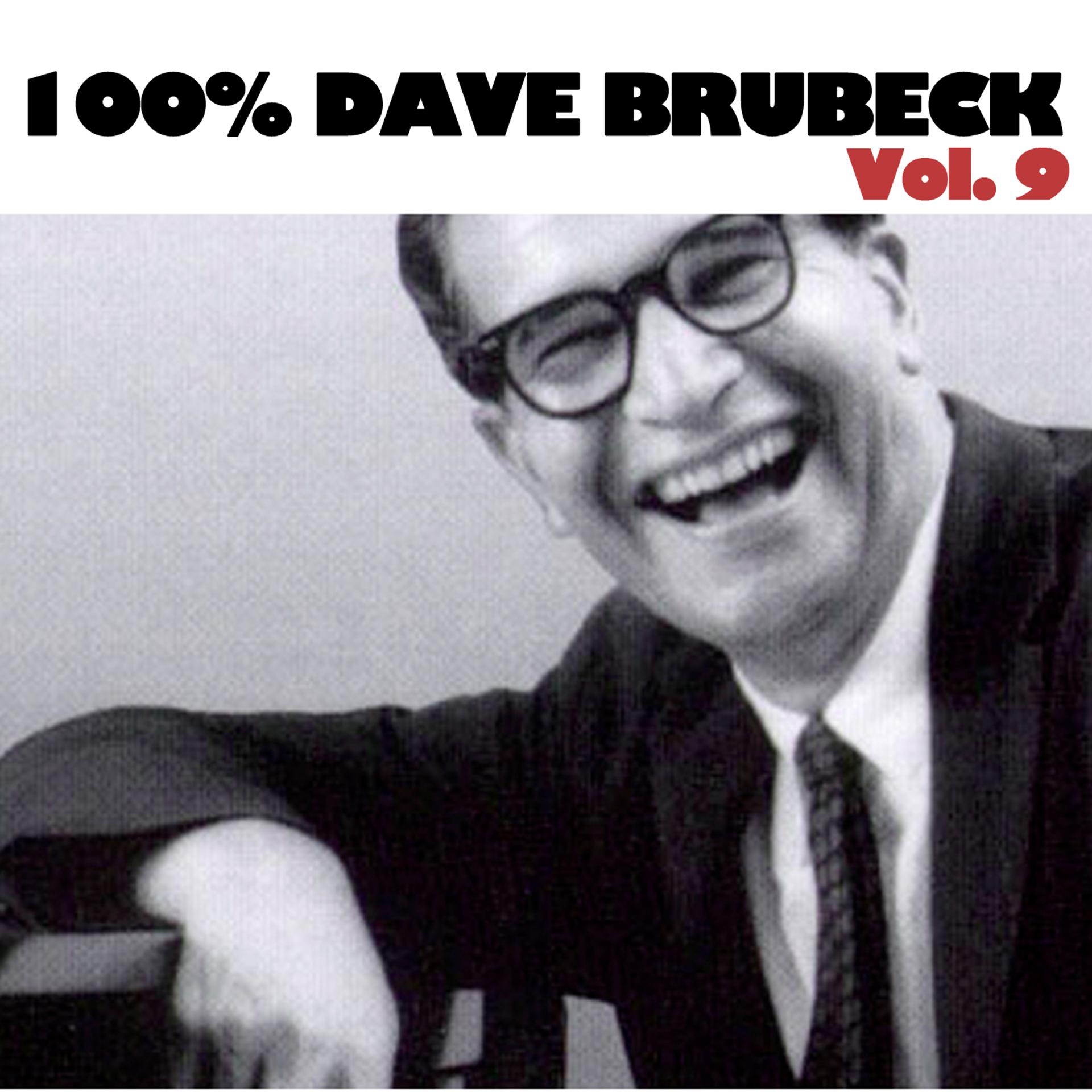 Постер альбома 100% Dave Brubeck, Vol. 9