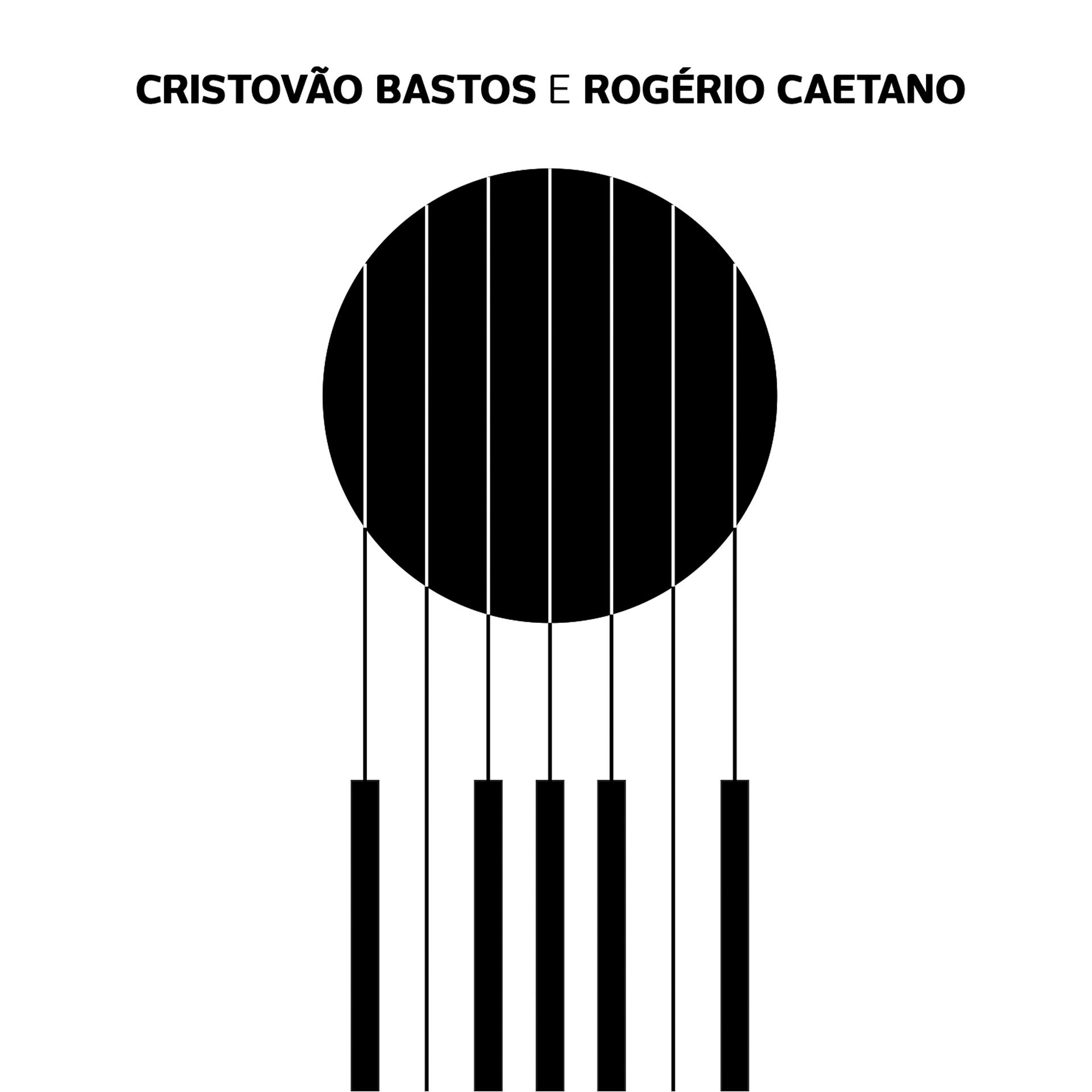 Постер альбома Cristovão Bastos e Rogério Caetano