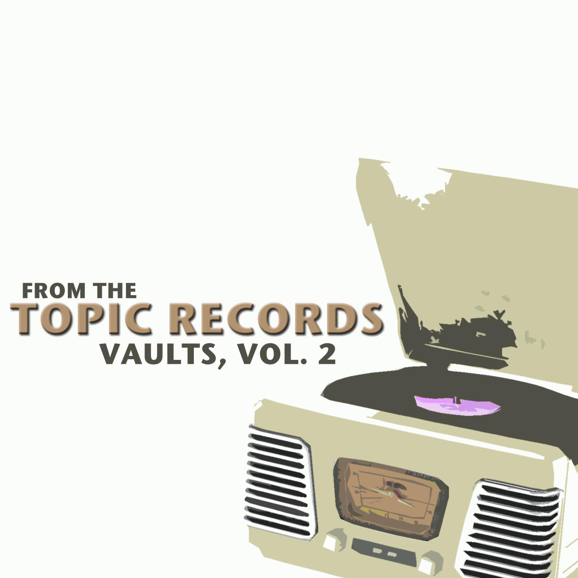 Постер альбома From the Topic Records Vaults, Vol. 2