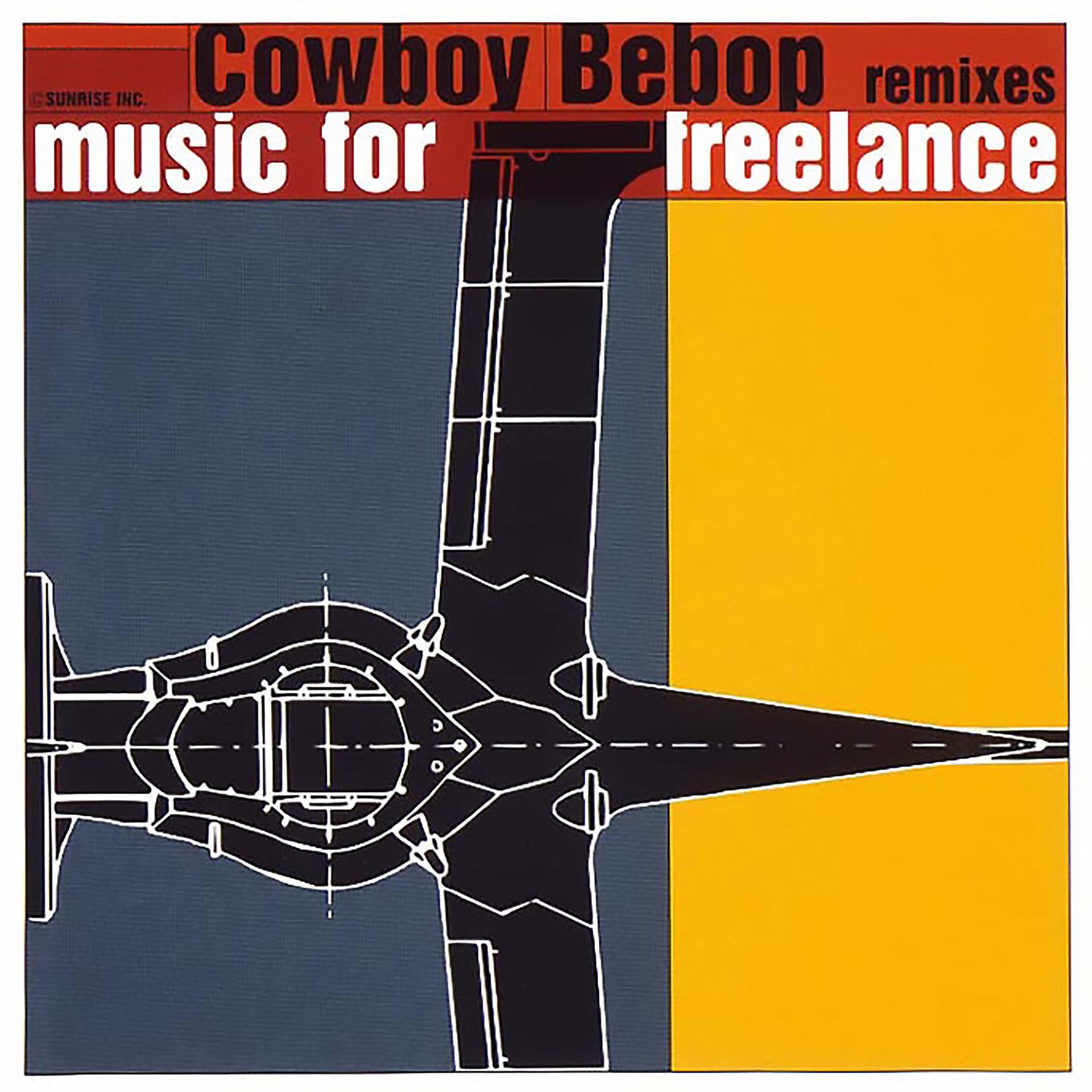 Постер альбома COWBOY BEBOP Remixes Music for Freelance