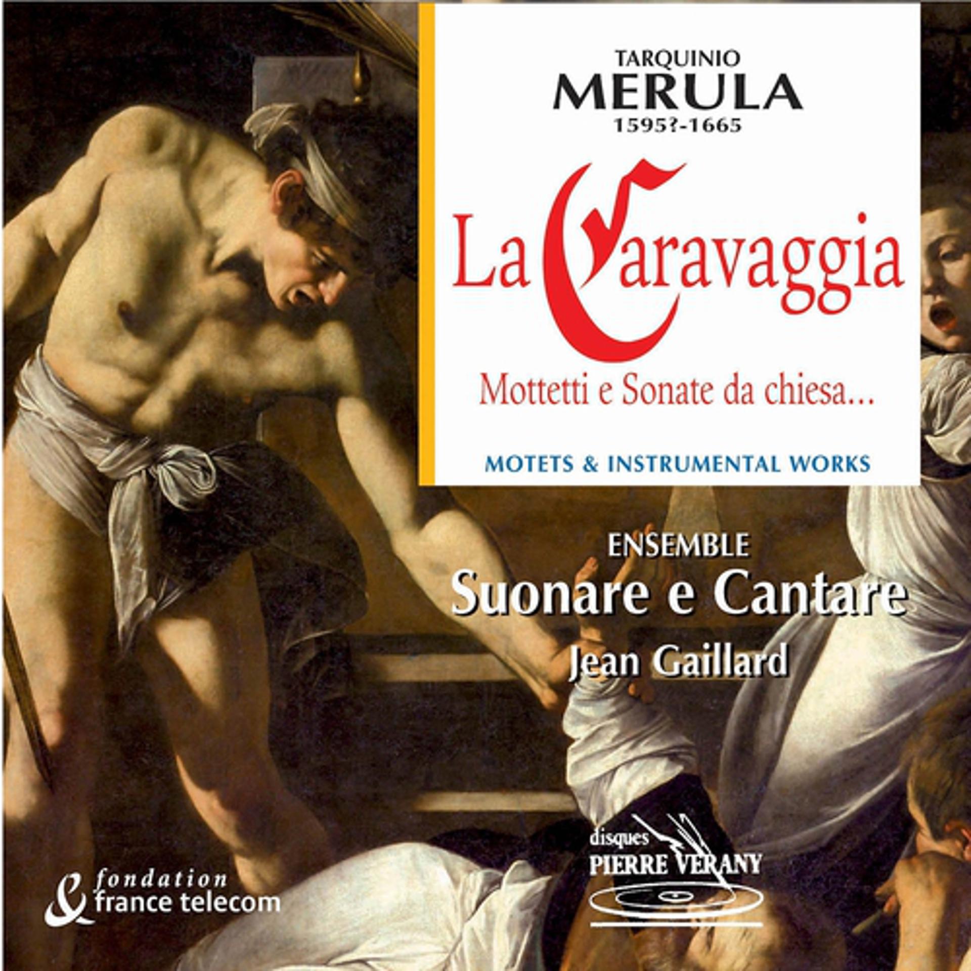 Постер альбома Merula : La caravaggia - mottetti e sonate da chiesa