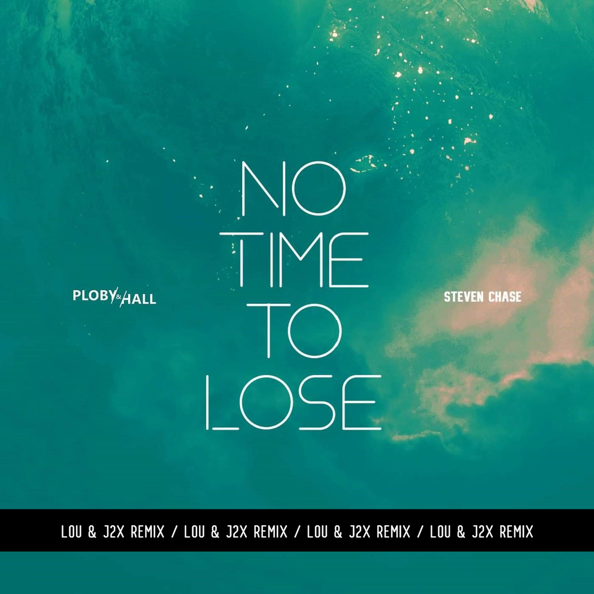 Постер альбома No Time to Lose (Lou & J2x Remix)