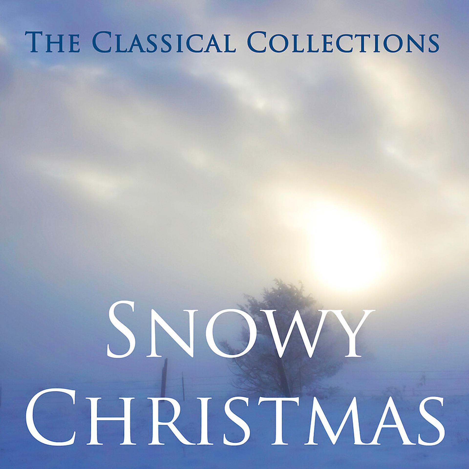 Постер альбома The Classical Collections - Snowy Christmas