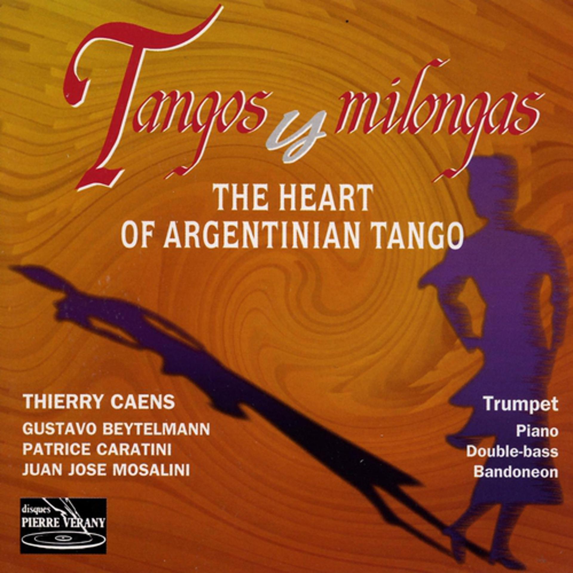 Постер альбома Tangos y Milongas : The Heart of Argentinian Tango