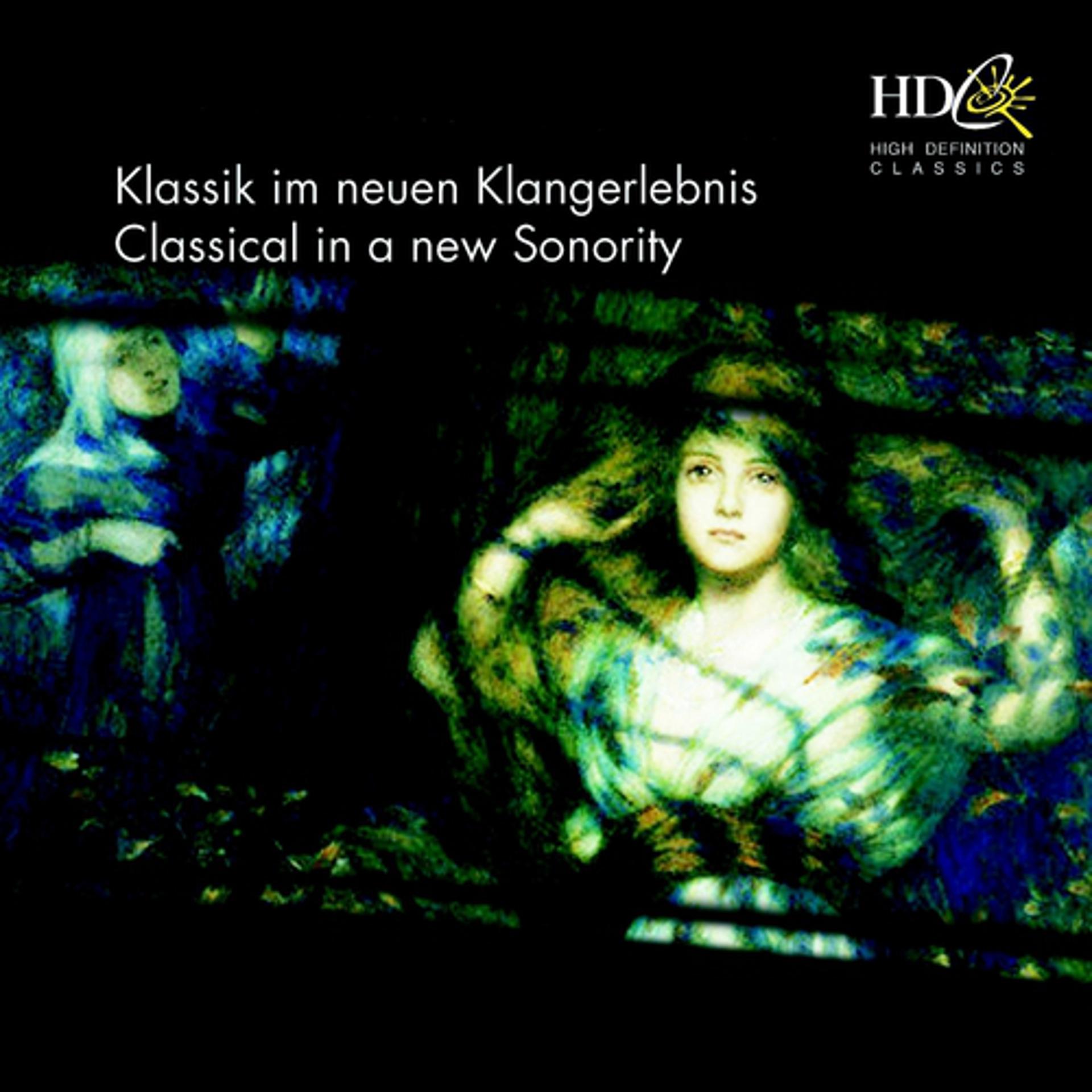 Постер альбома Klassik im neuen Klangerlebnis; Classical in a new Sonority