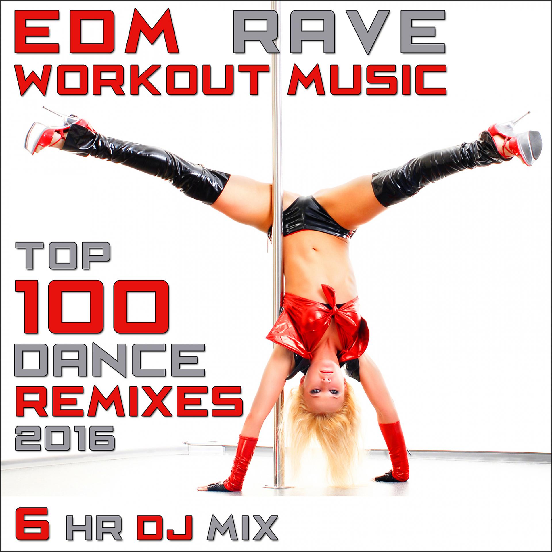 Постер альбома EDM Rave Workout Music - Top 100 Dance Remixes 2016 6hr DJ Mix