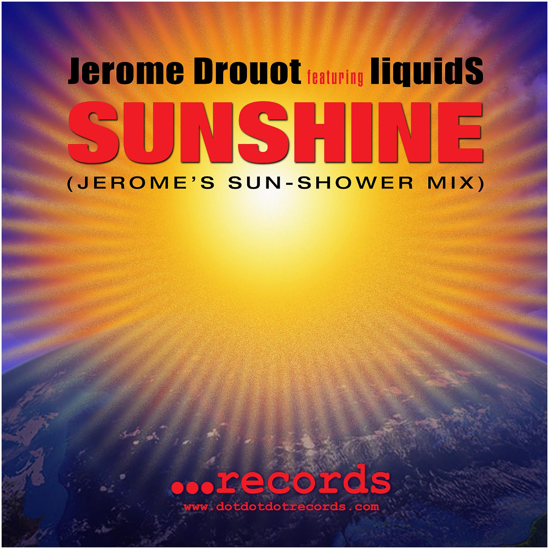 Постер альбома Sunshine (feat. Liquids) [Jerome's Sun-Shower Mix]