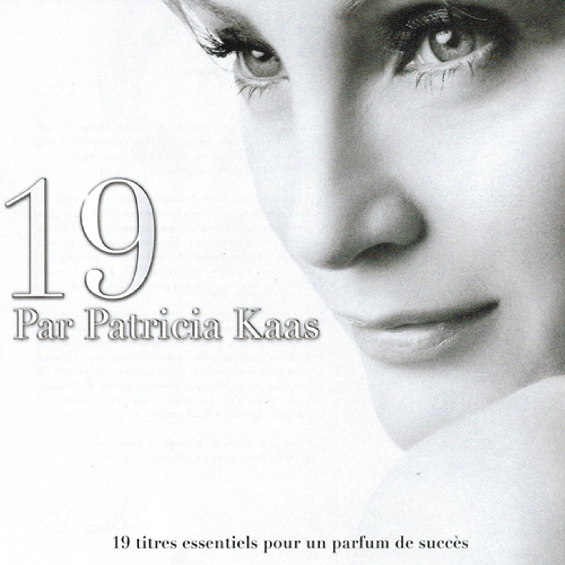 Постер альбома 19 par Patricia Kaas (19 titres essentiels pour un parfum de succès)