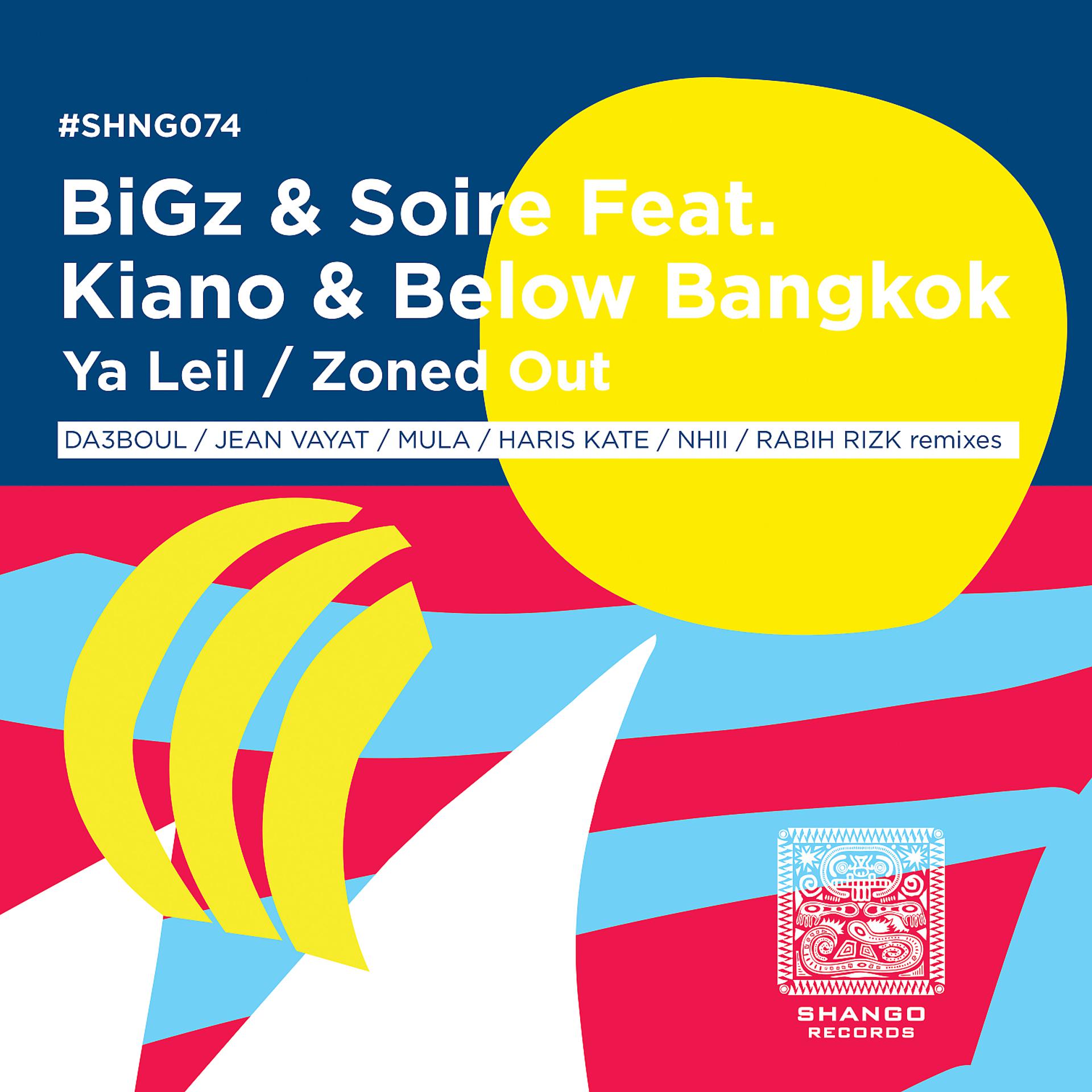 Постер альбома Ya Leil/Zoned Out (feat. Kiano & Below Bagkok)