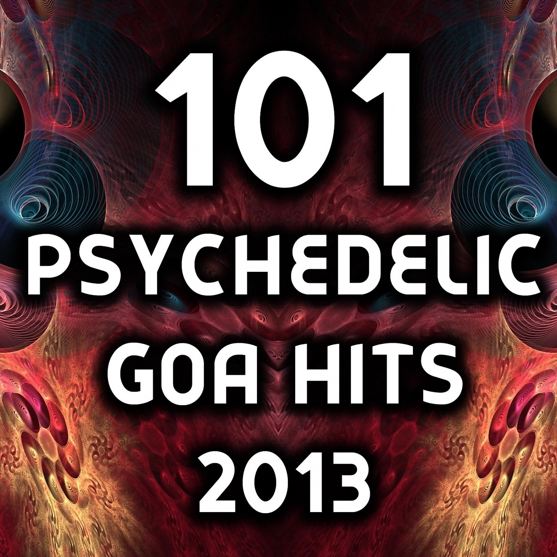 Постер альбома 101 Psychedelic Goa Hits 2013
