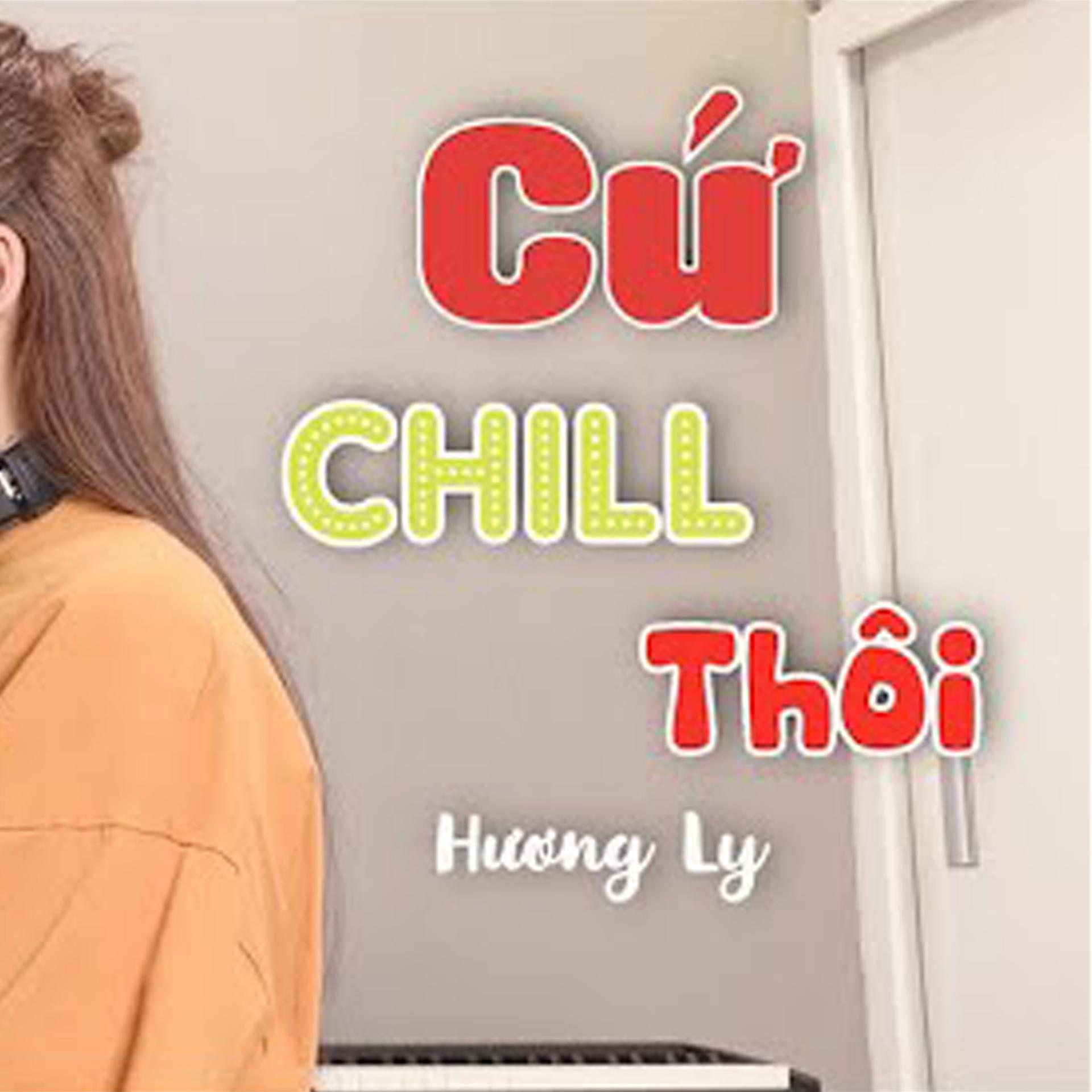 Постер альбома Cứ Chill Thôi