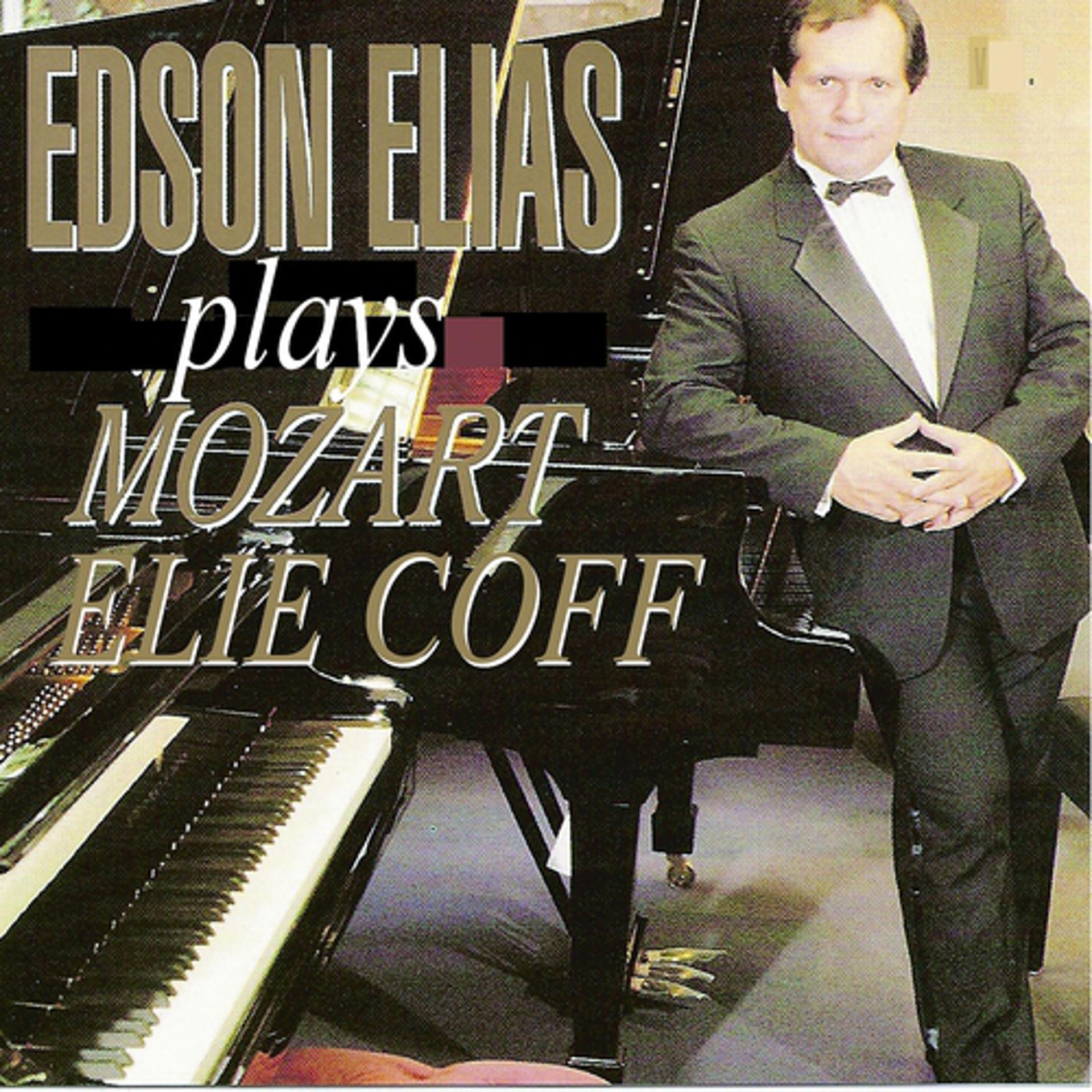 Постер альбома Edson Elias plays Mozart and Elie Coff