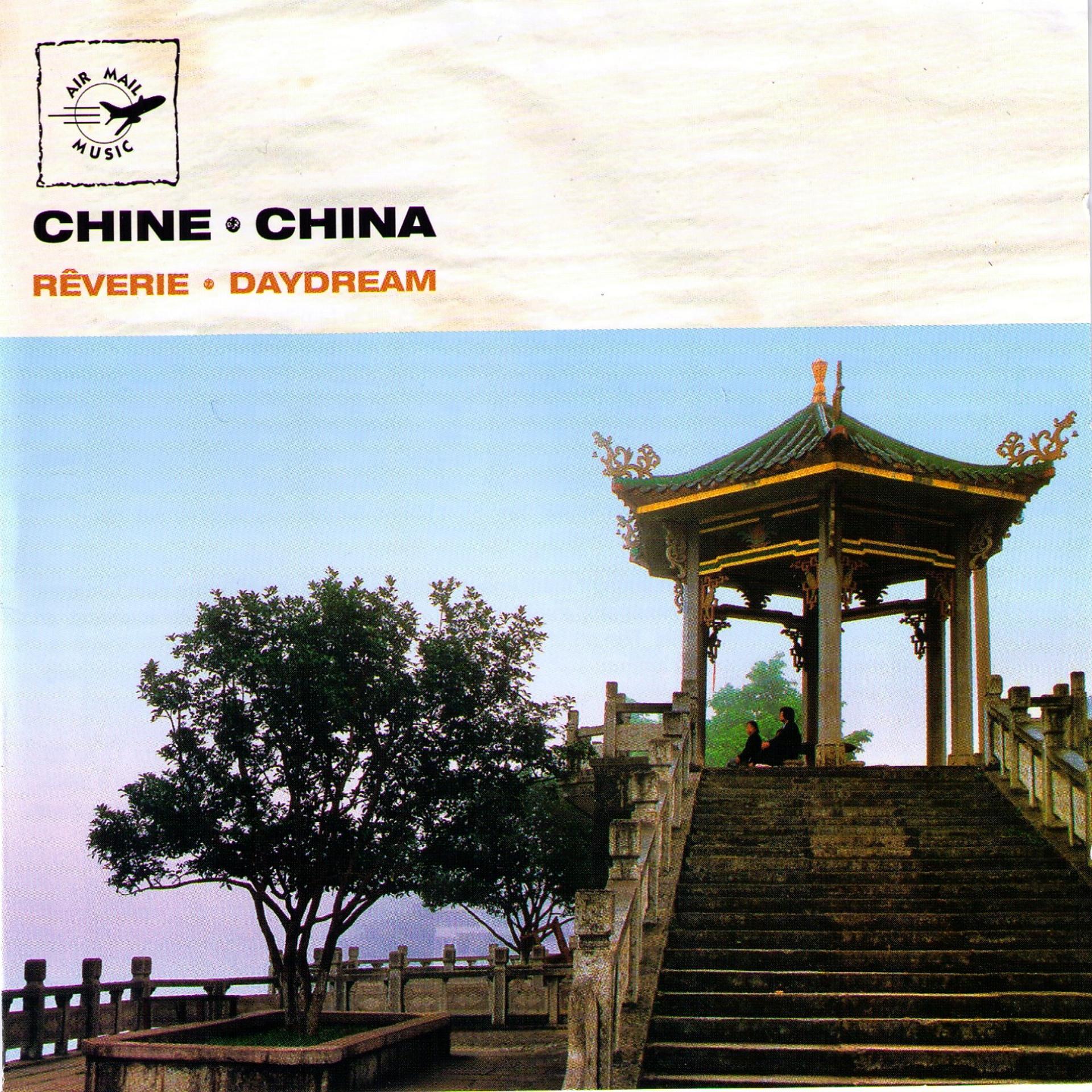 Постер альбома Chine - China: Daydream - Rêverie