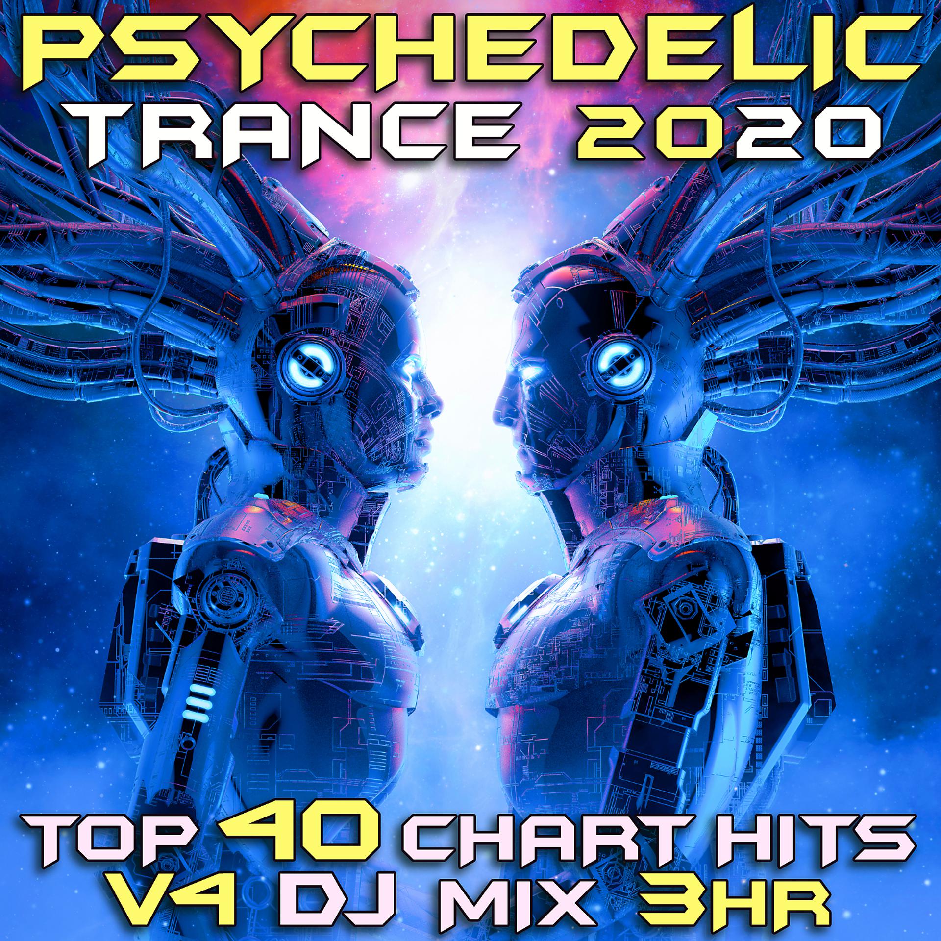 Постер альбома Psychedelic Trance 2020 Top 40 Chart Hits, Vol. 4 DJ Mix 3Hr