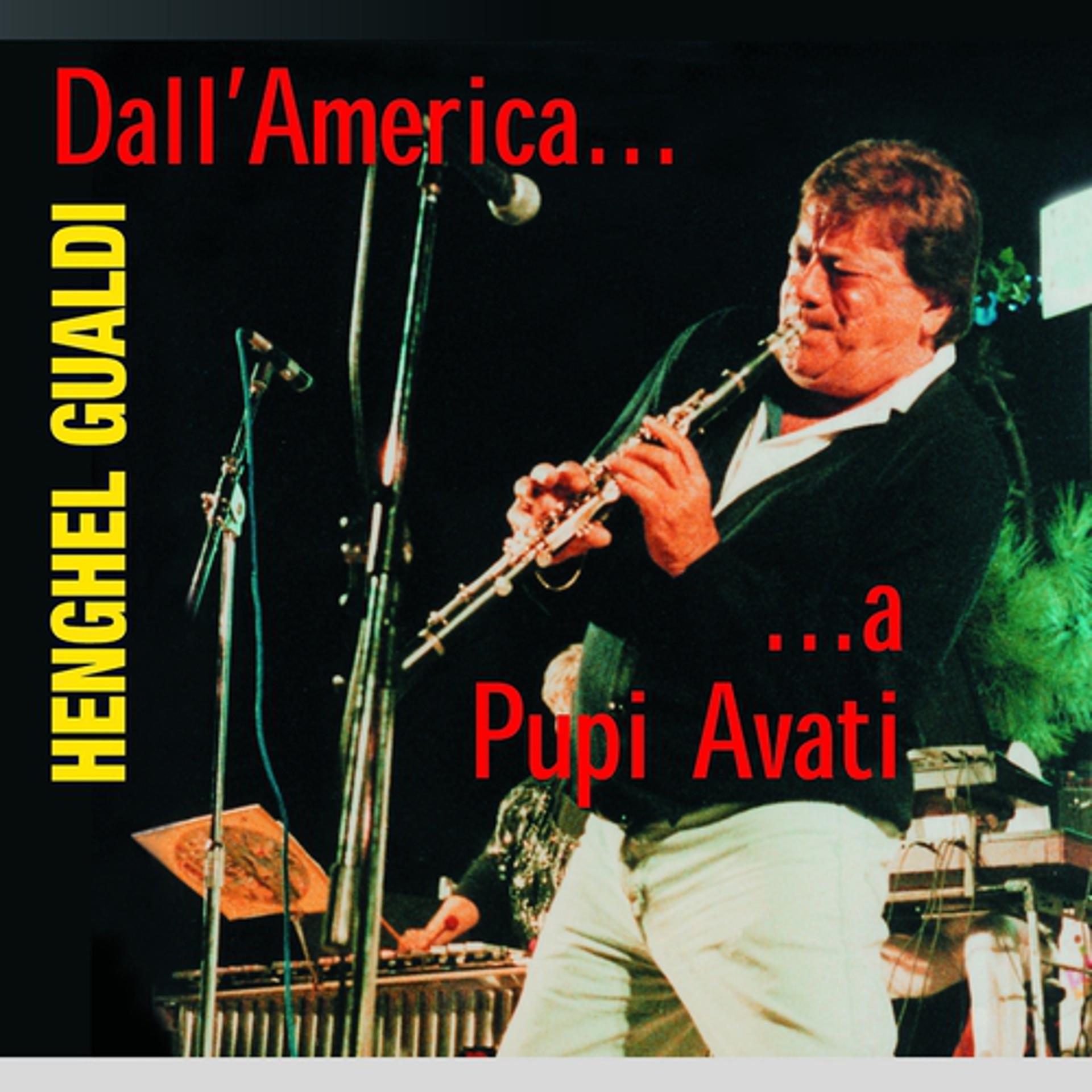 Постер альбома Dall'America A... Pupi Avati