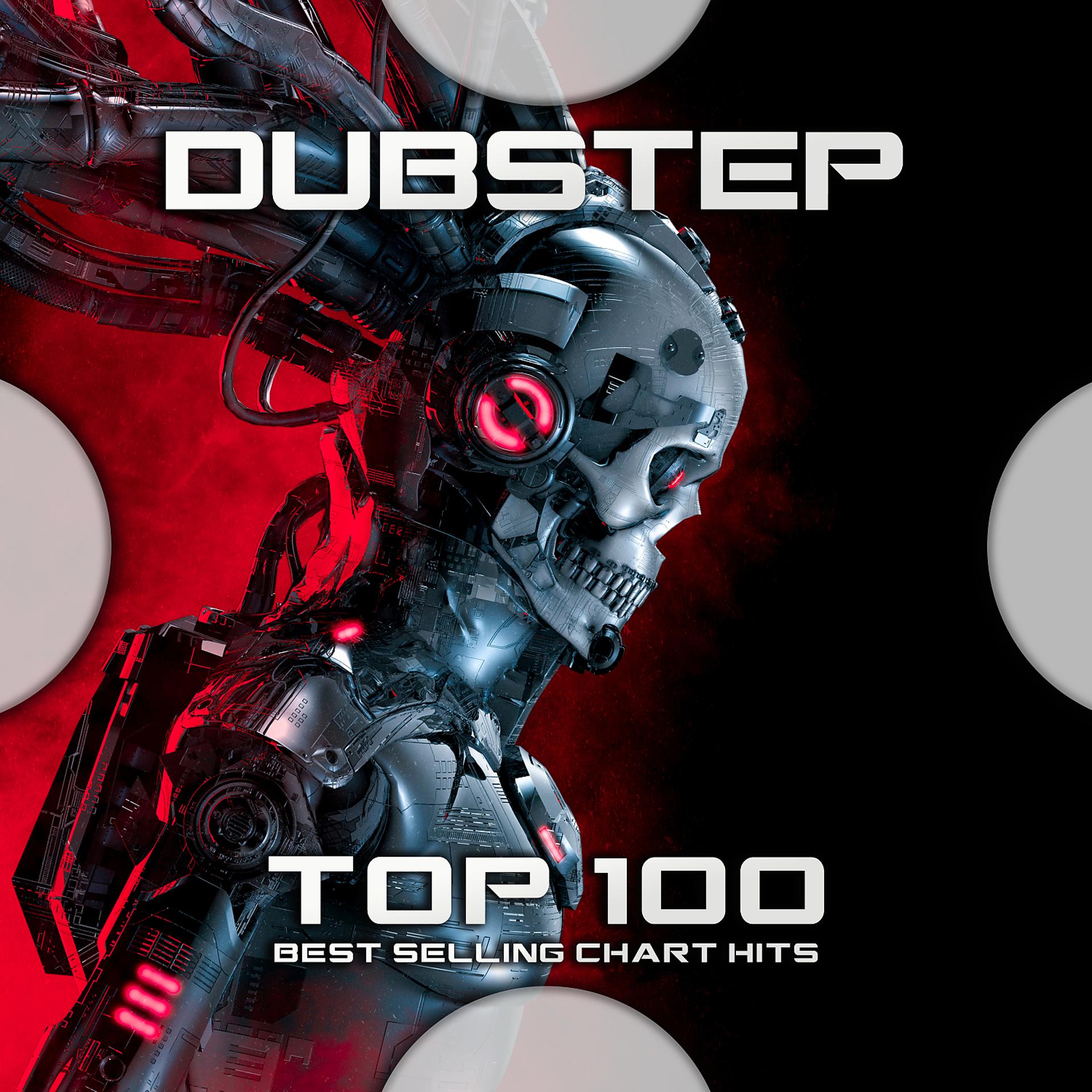 Постер альбома Dubstep Top 100 Best Selling Chart Hits