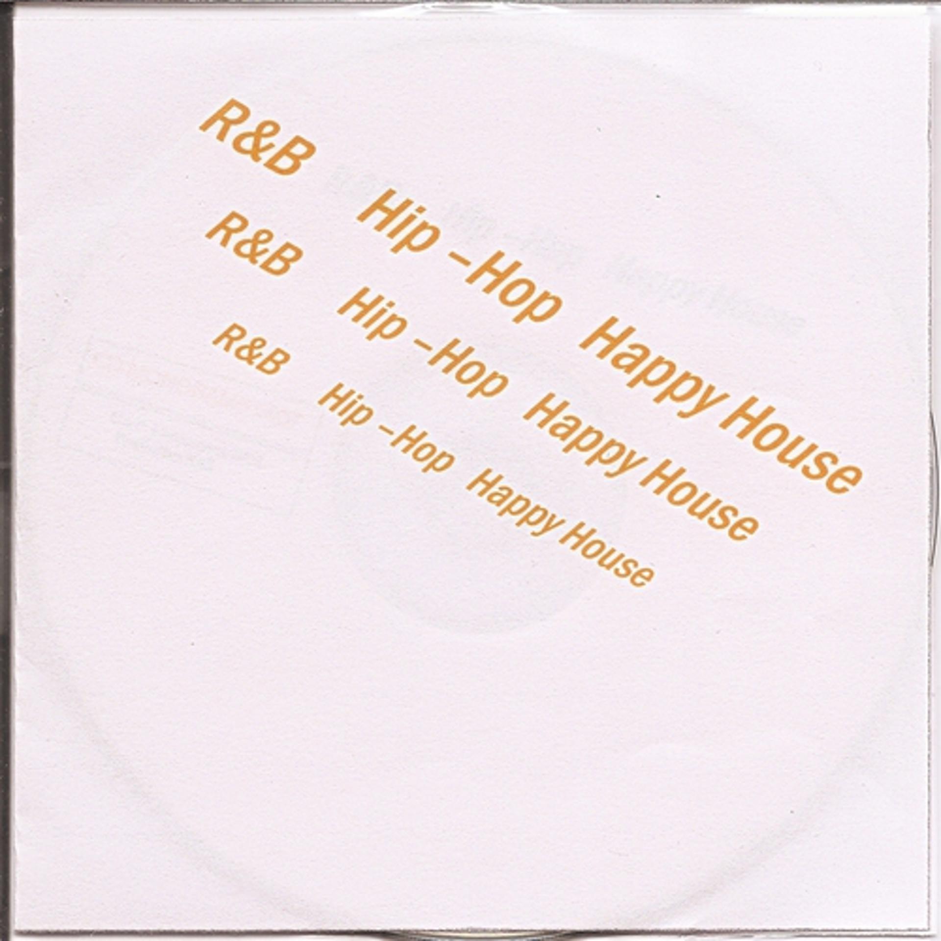 Постер альбома R&b - Hip Hop - Happy House