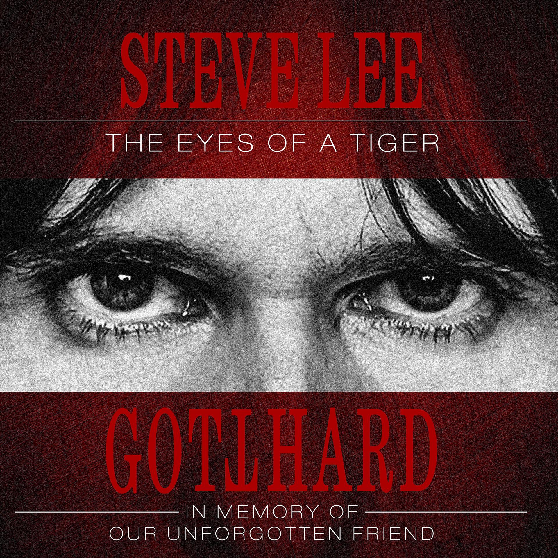 Постер альбома Steve Lee - The Eyes of a Tiger: In Memory of Our Unforgotten Friend!