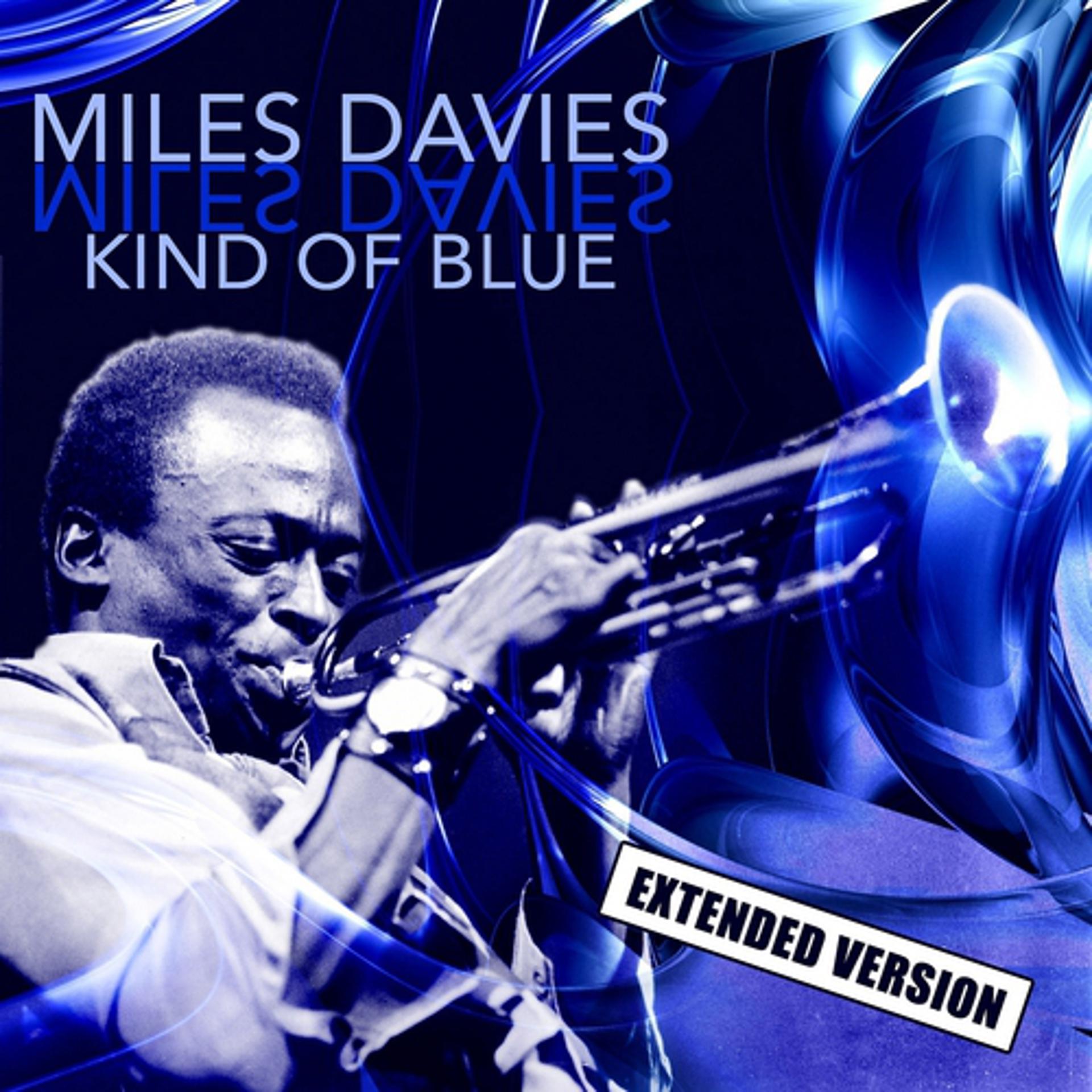 Постер альбома Kind of Blue (Extended Version)