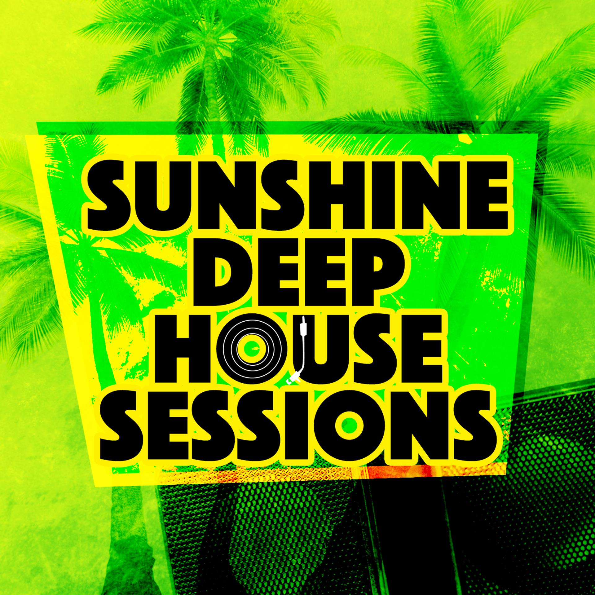 Постер альбома Sunshine Deep House Sessions