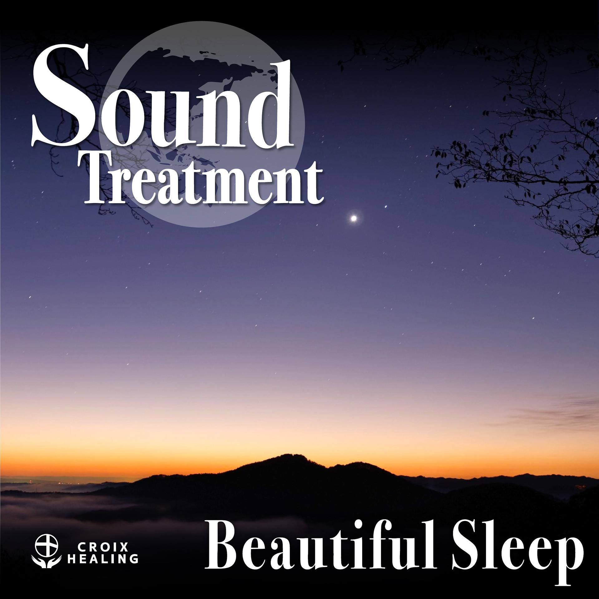 Постер альбома Sound Treatment 〜Beautiful Sleep〜 (Croix Edit)