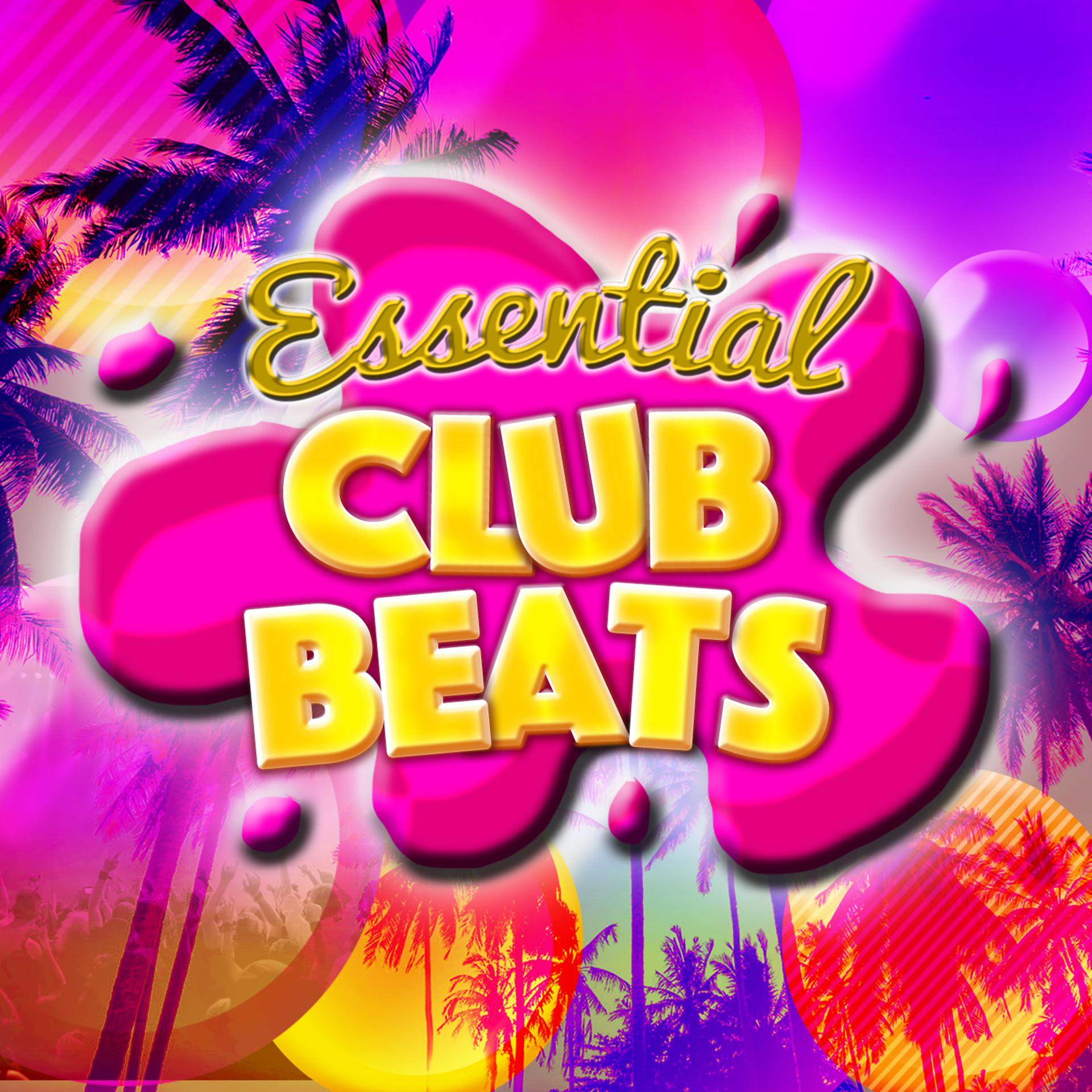 Постер альбома Essential Club Beats