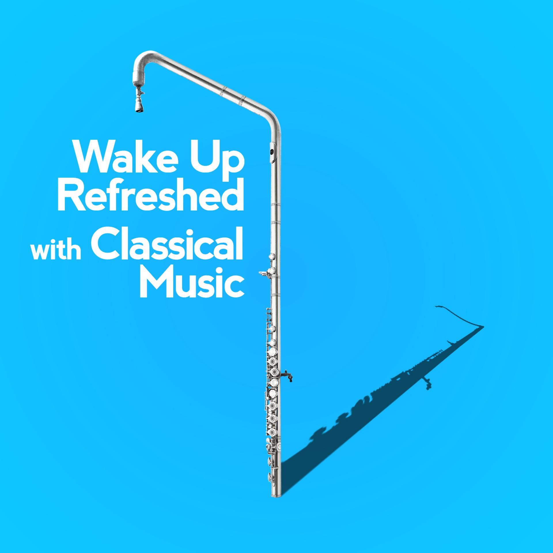 Постер альбома Wake up Refreshed with Classical Music
