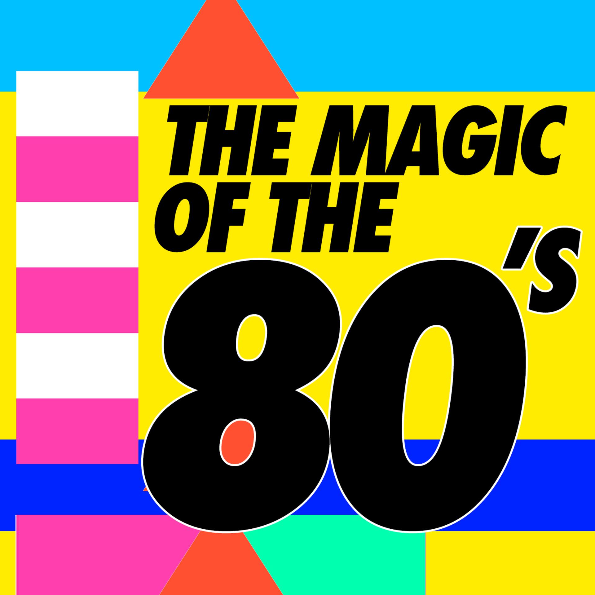 Постер альбома The Magic of the 80's