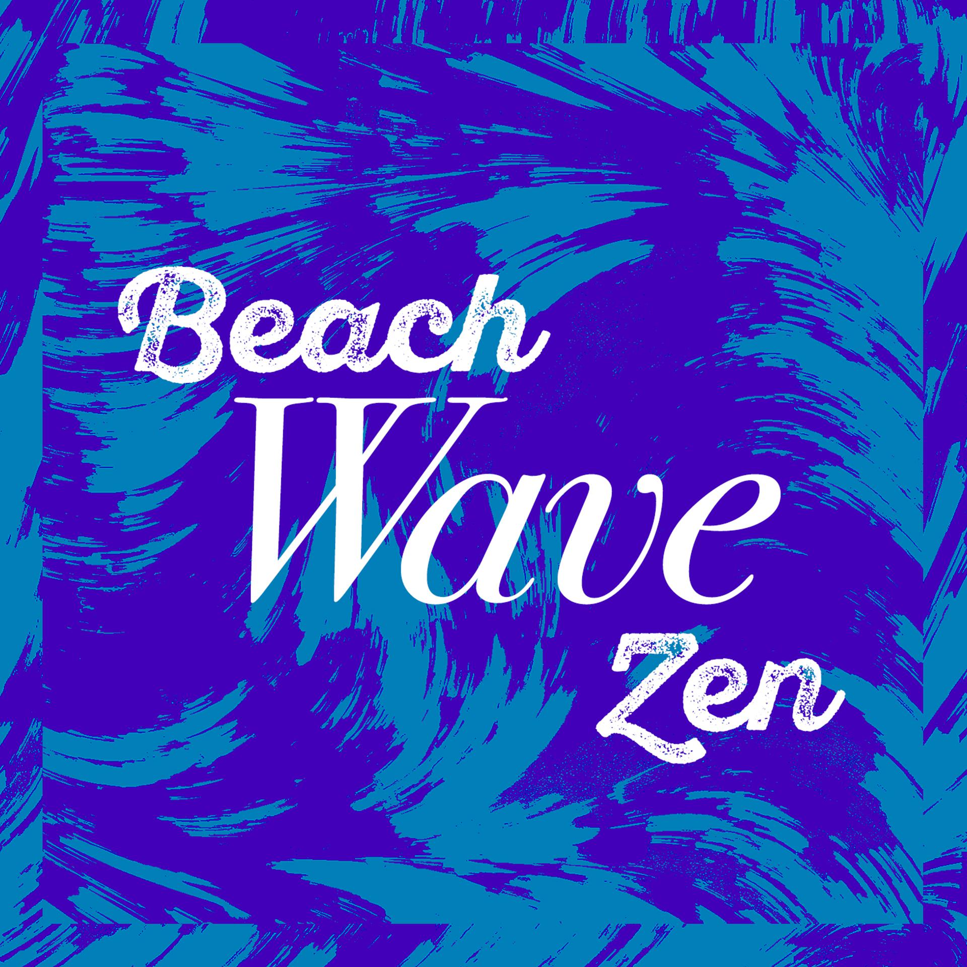 Постер альбома Beach Wave Zen