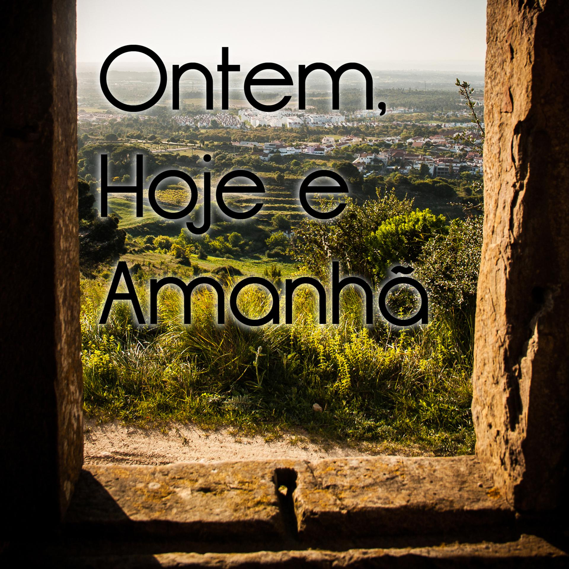 Постер альбома Ontem, Hoje e Amanhã