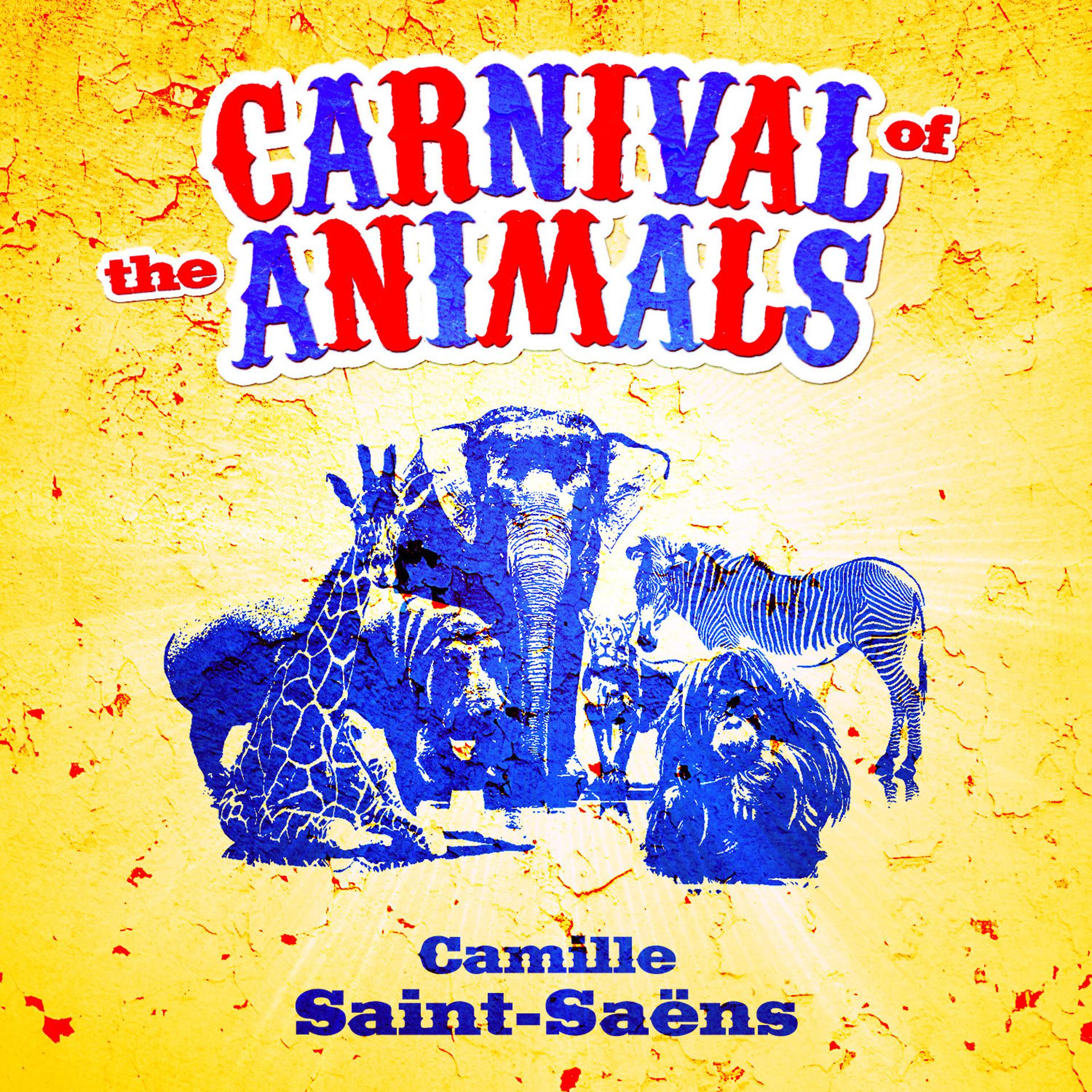 Постер альбома Camille Saint-Saëns: Carnival of the Animals