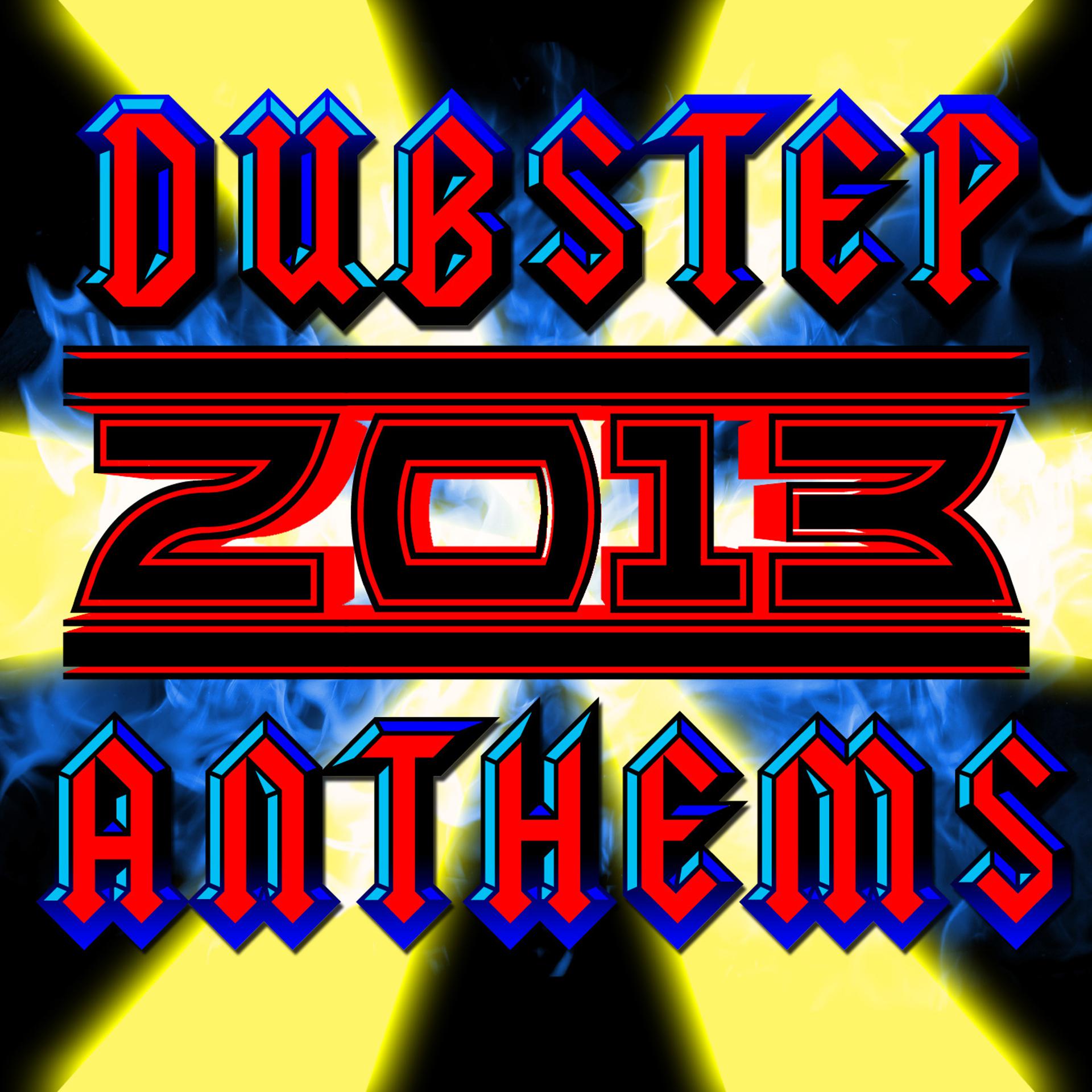 Постер альбома Dubstep 2013 Anthems