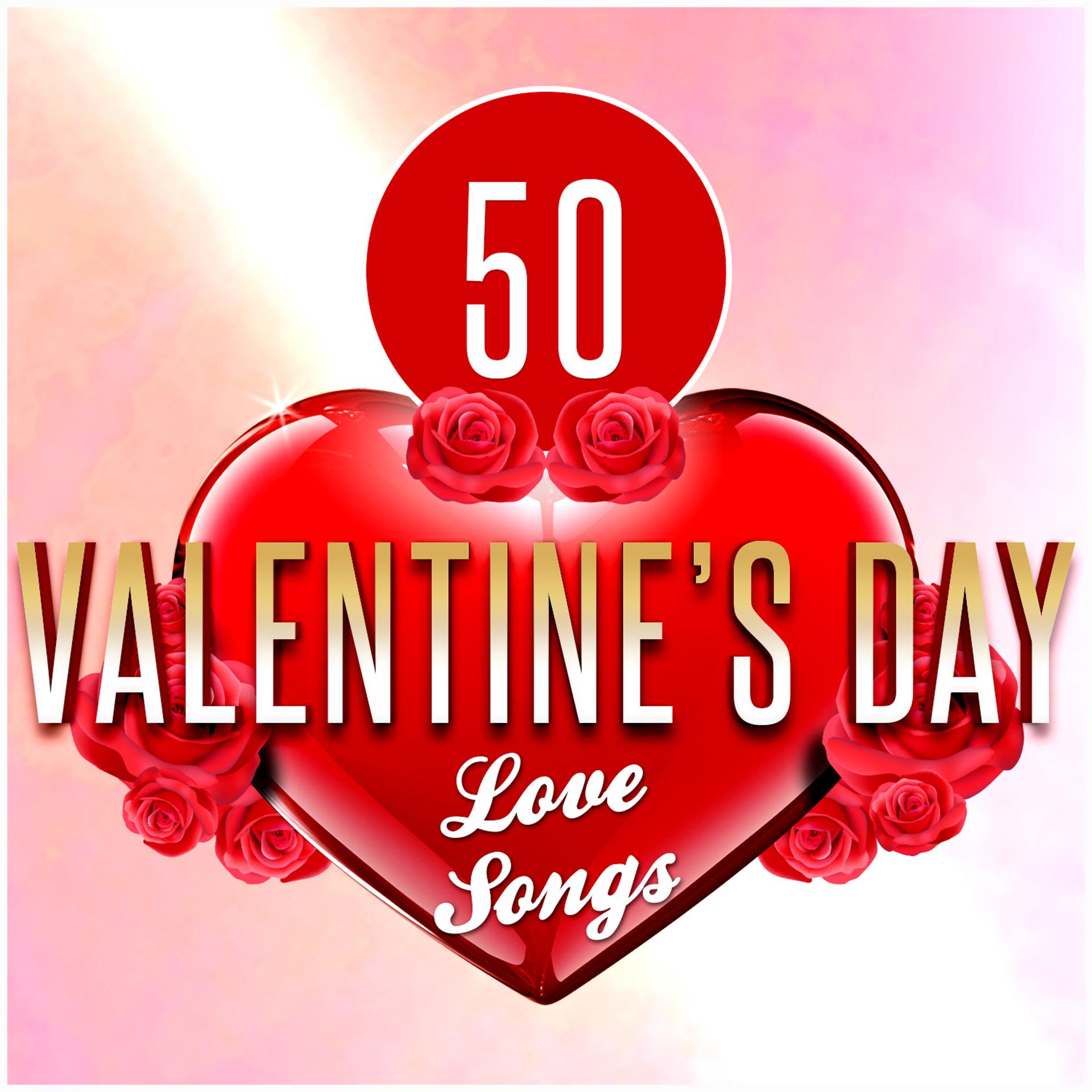 Постер альбома 50 Valentine's Day Love Songs