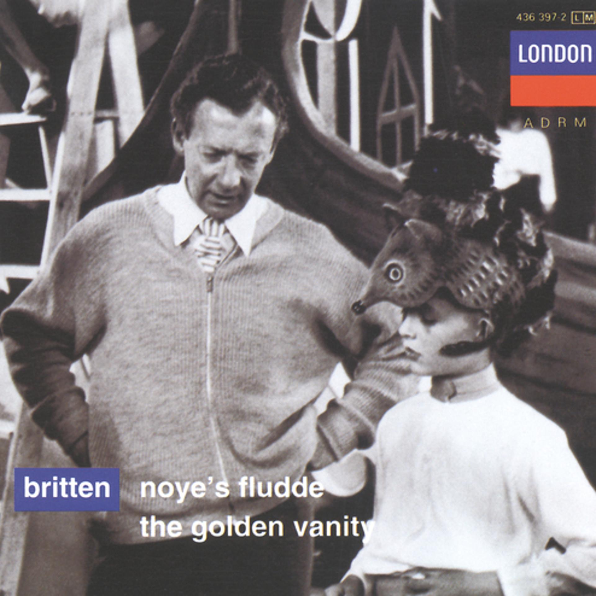 Постер альбома Britten: Noye's Fludde; The Golden Vanity