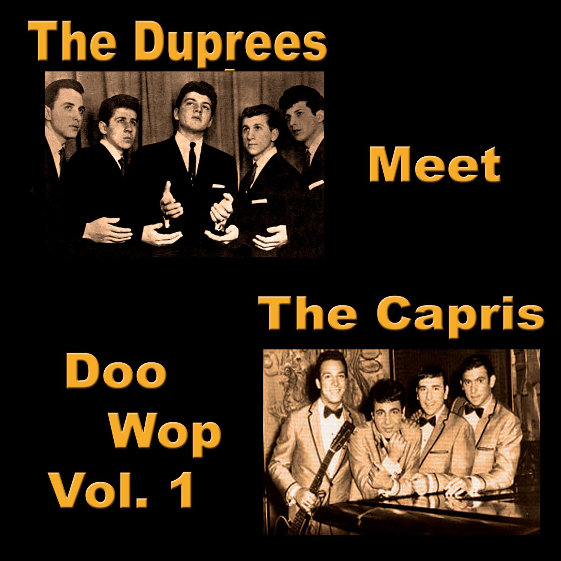 Постер альбома The Duprees Meet the Capris Doo Wop, Vol. 1