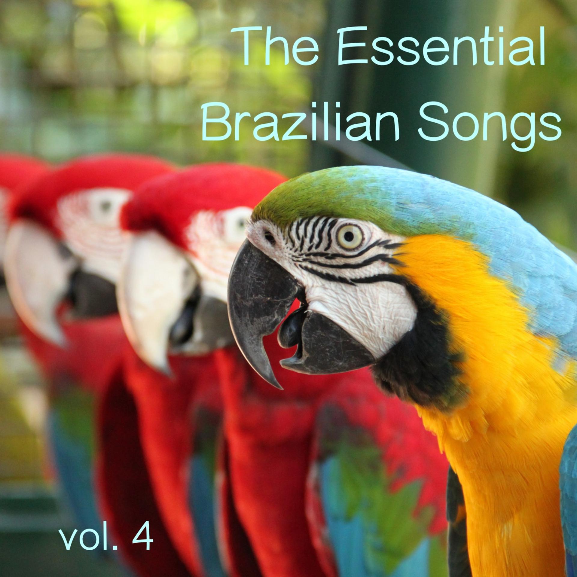 Постер альбома The Essential Brazilian Songs, Vol. 4