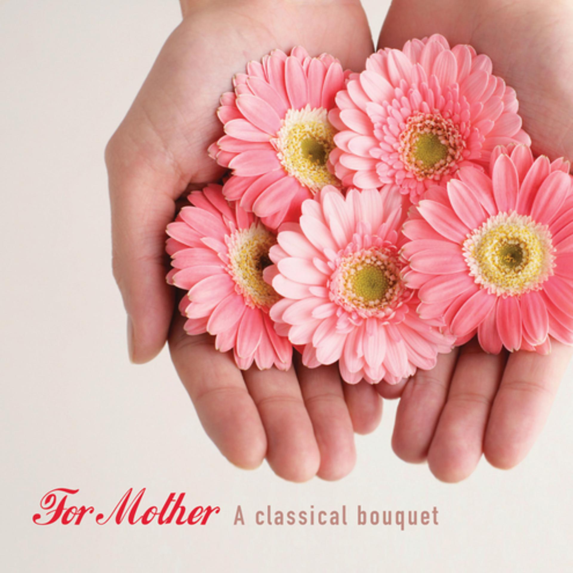 Постер альбома For Mother - A Classic Bouquet