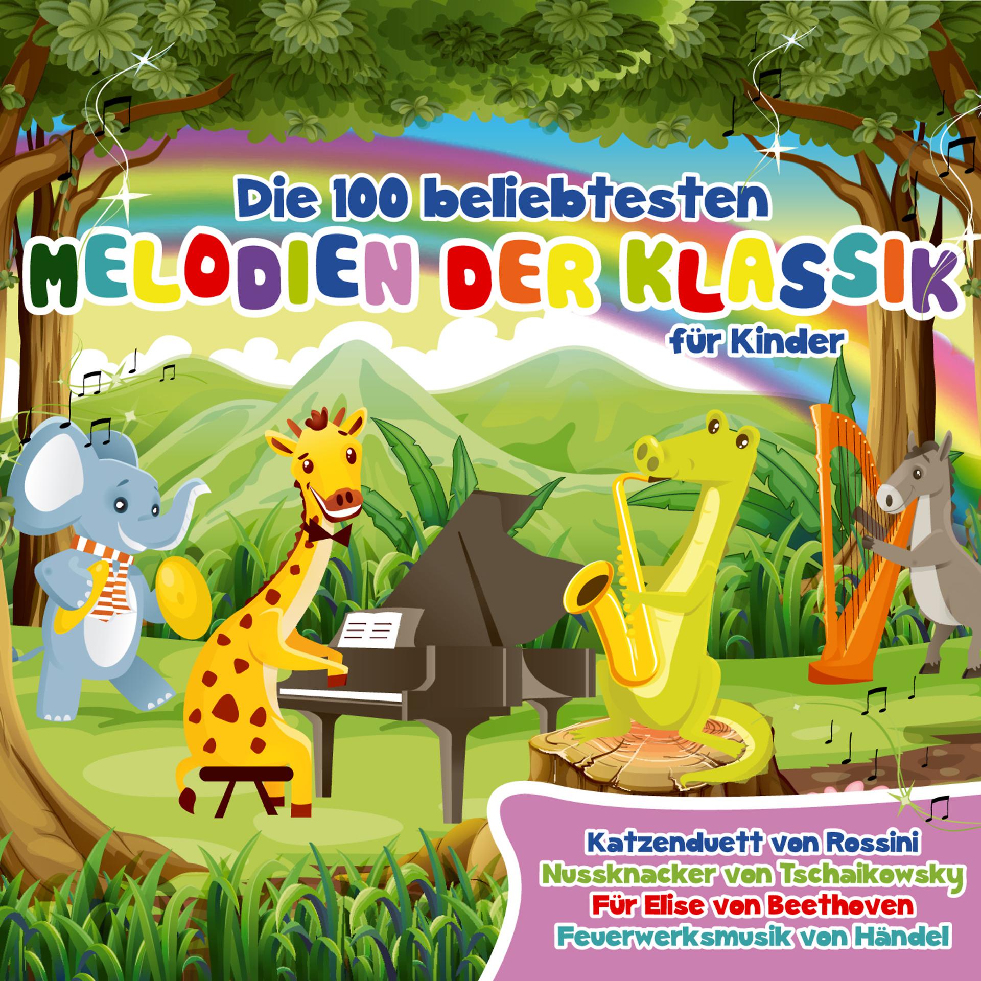 Постер альбома Die 100 Beliebtesten Melodien Der Klassik Fur Kinder