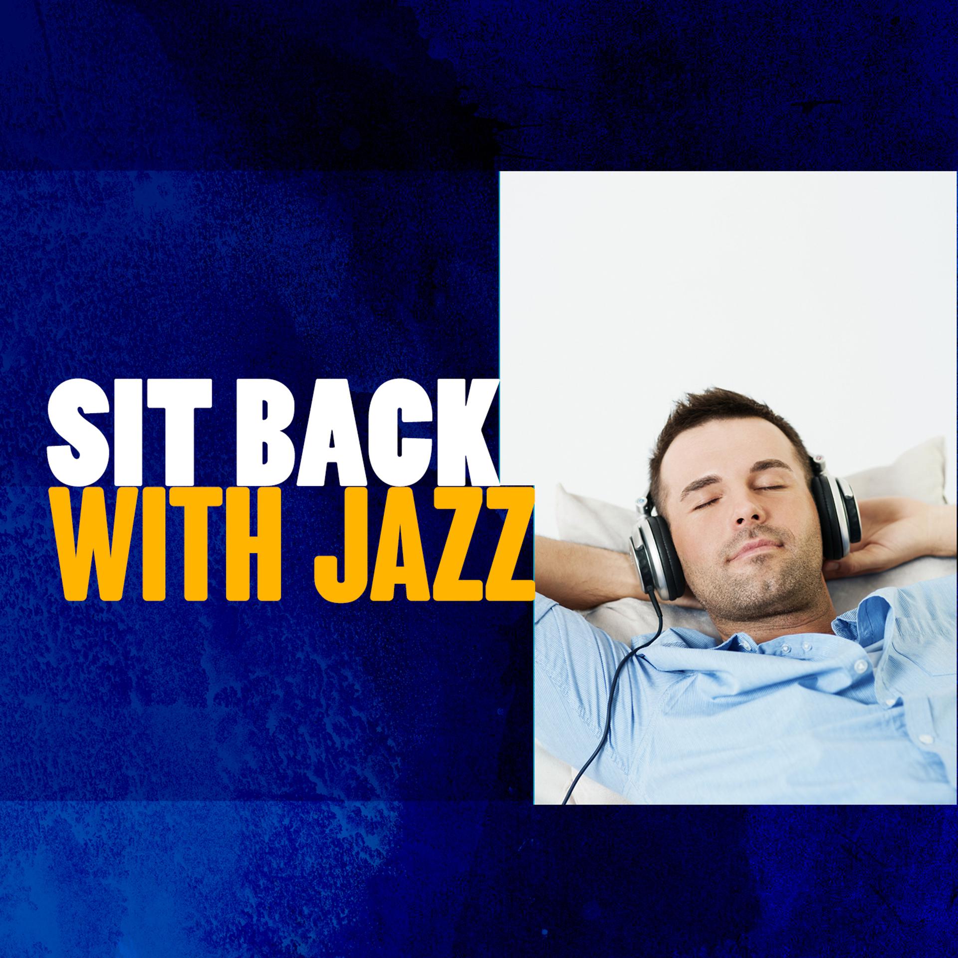 Постер альбома Sit Back with Jazz