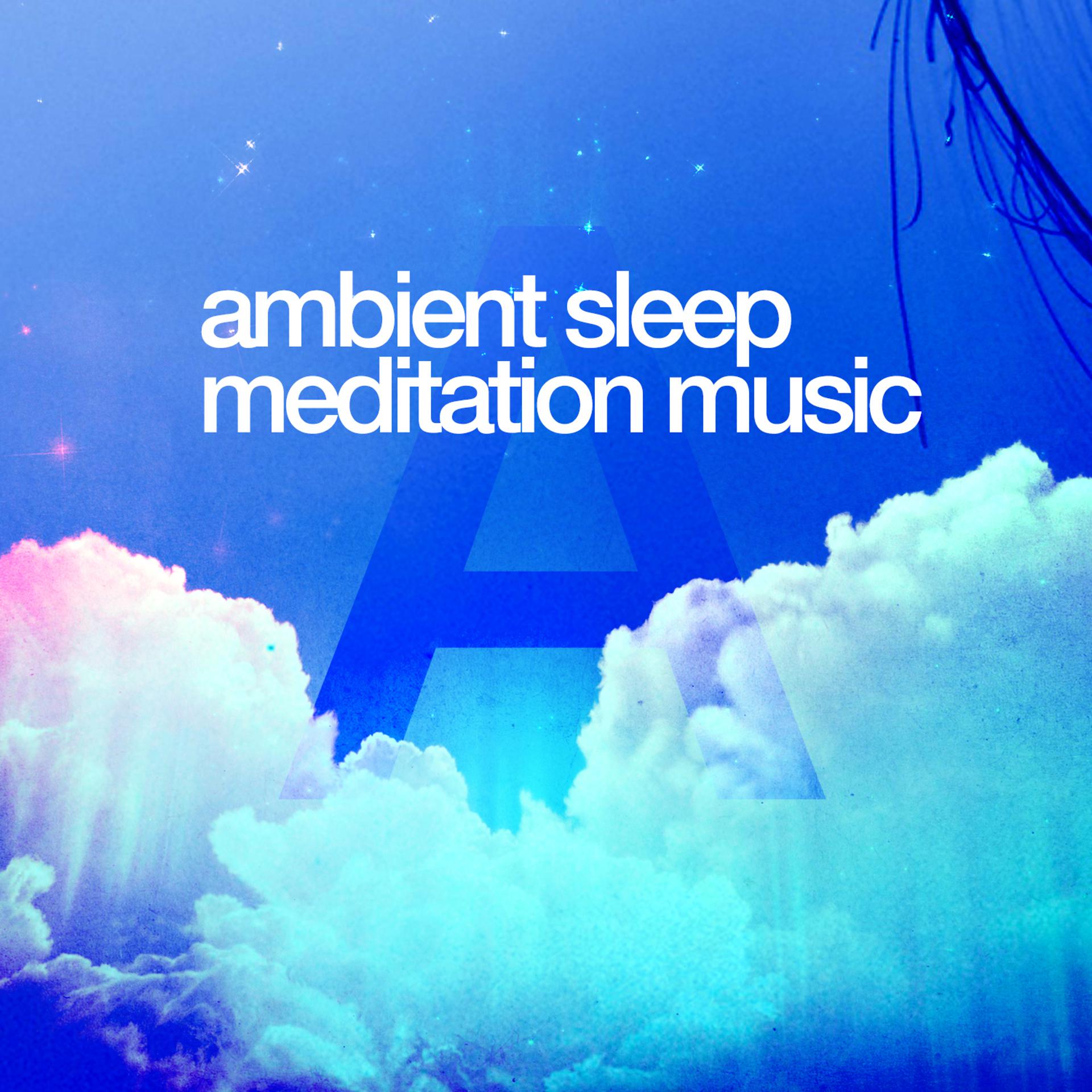 Постер альбома Ambient Sleep Meditation Music