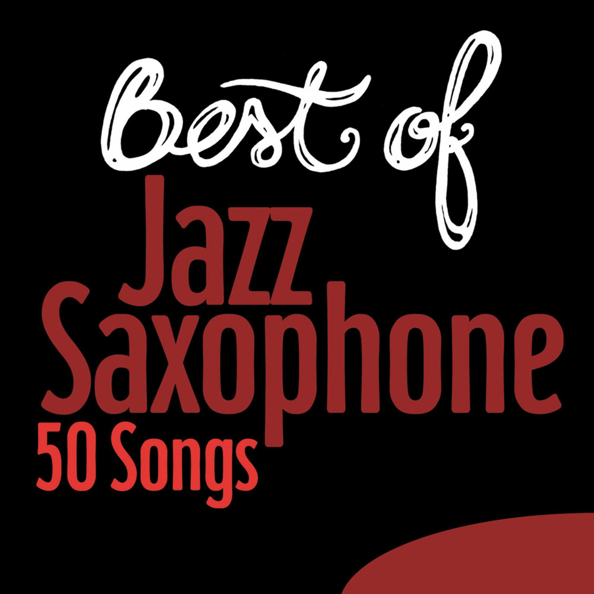 Постер альбома Best of Jazz Saxophone - 50 Songs
