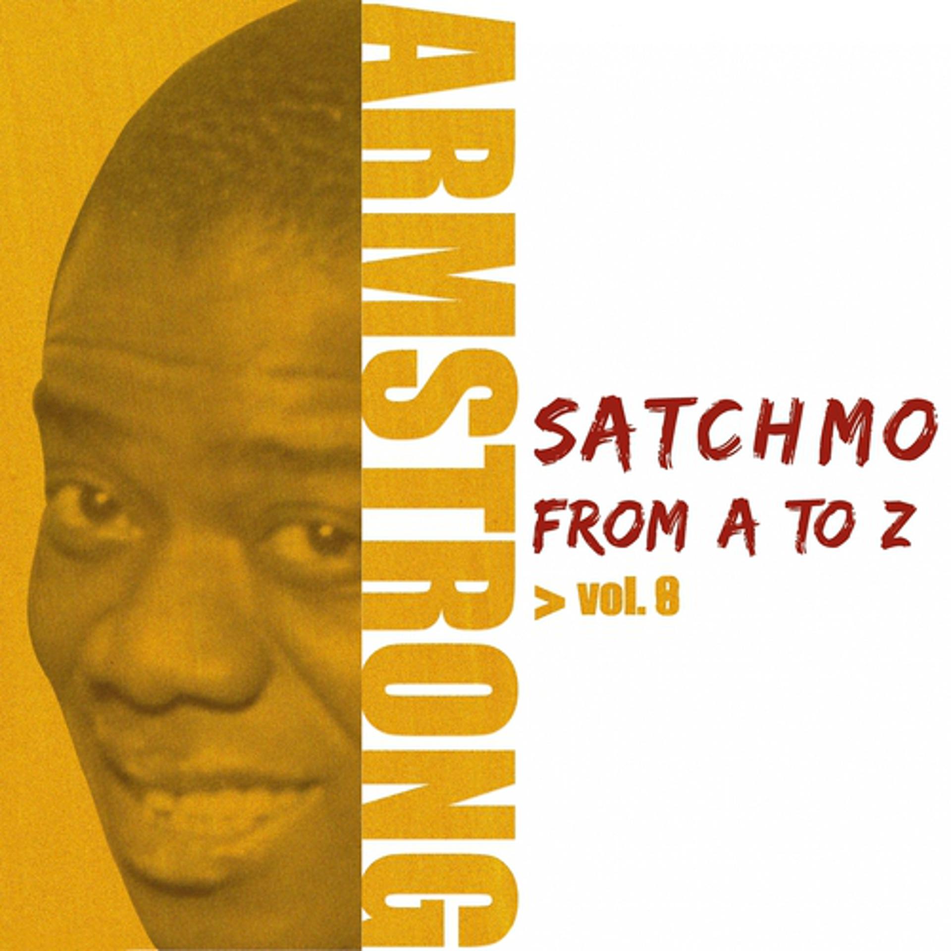 Постер альбома Satchmo from A to Z, Vol. 8