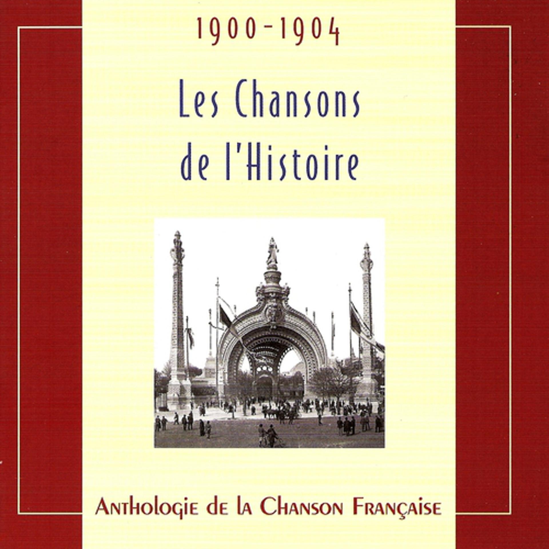 Постер альбома Les chansons de l'Histoire 1900-1904