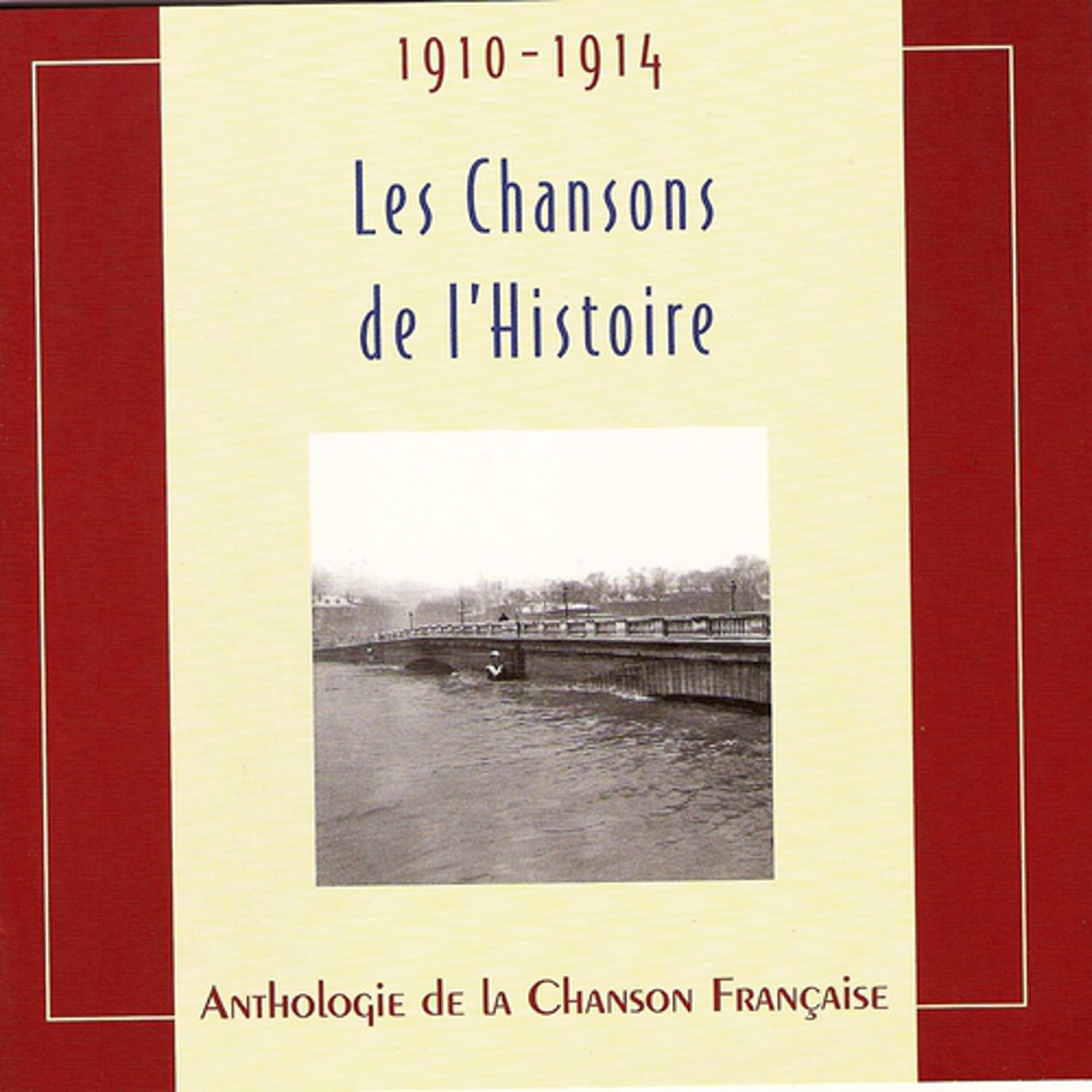 Постер альбома Les chansons de l'histoire 1910 - 1914
